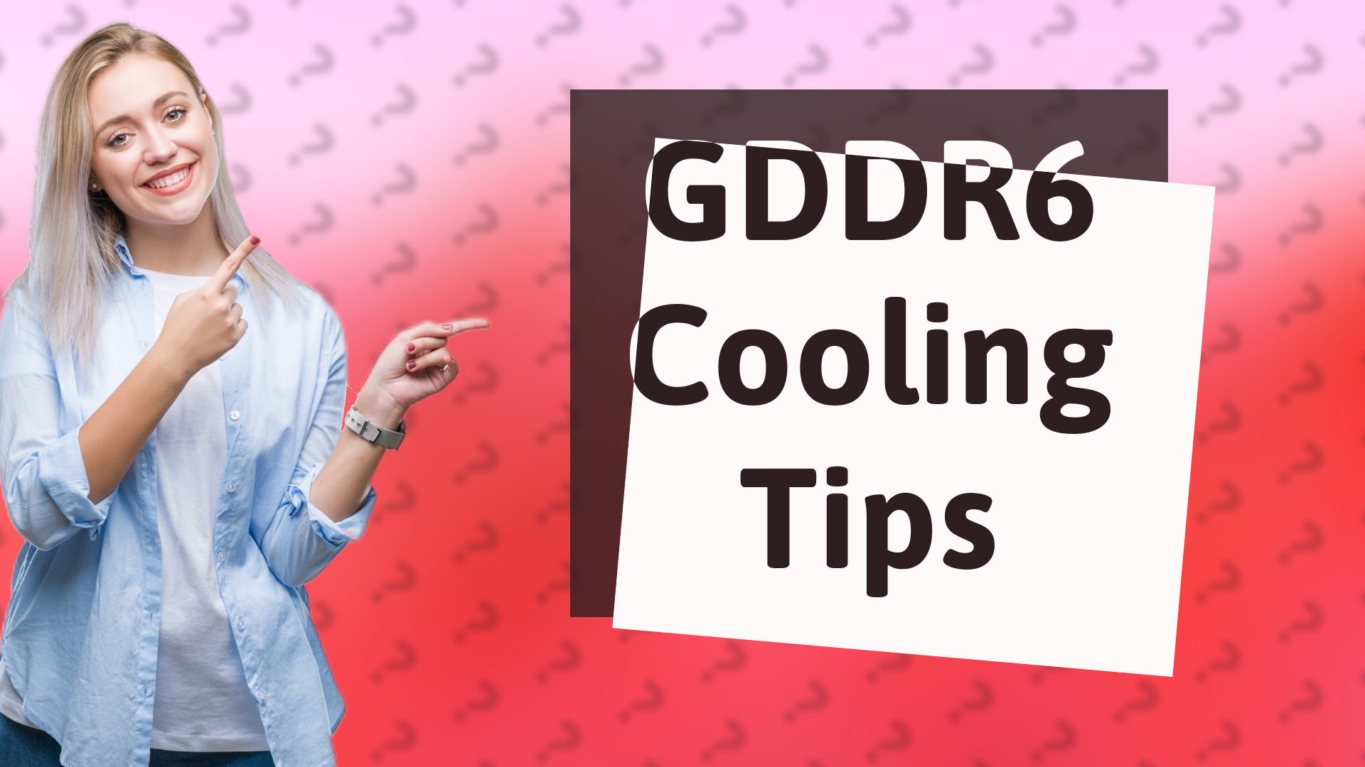 GDDR6 Cooling Tips