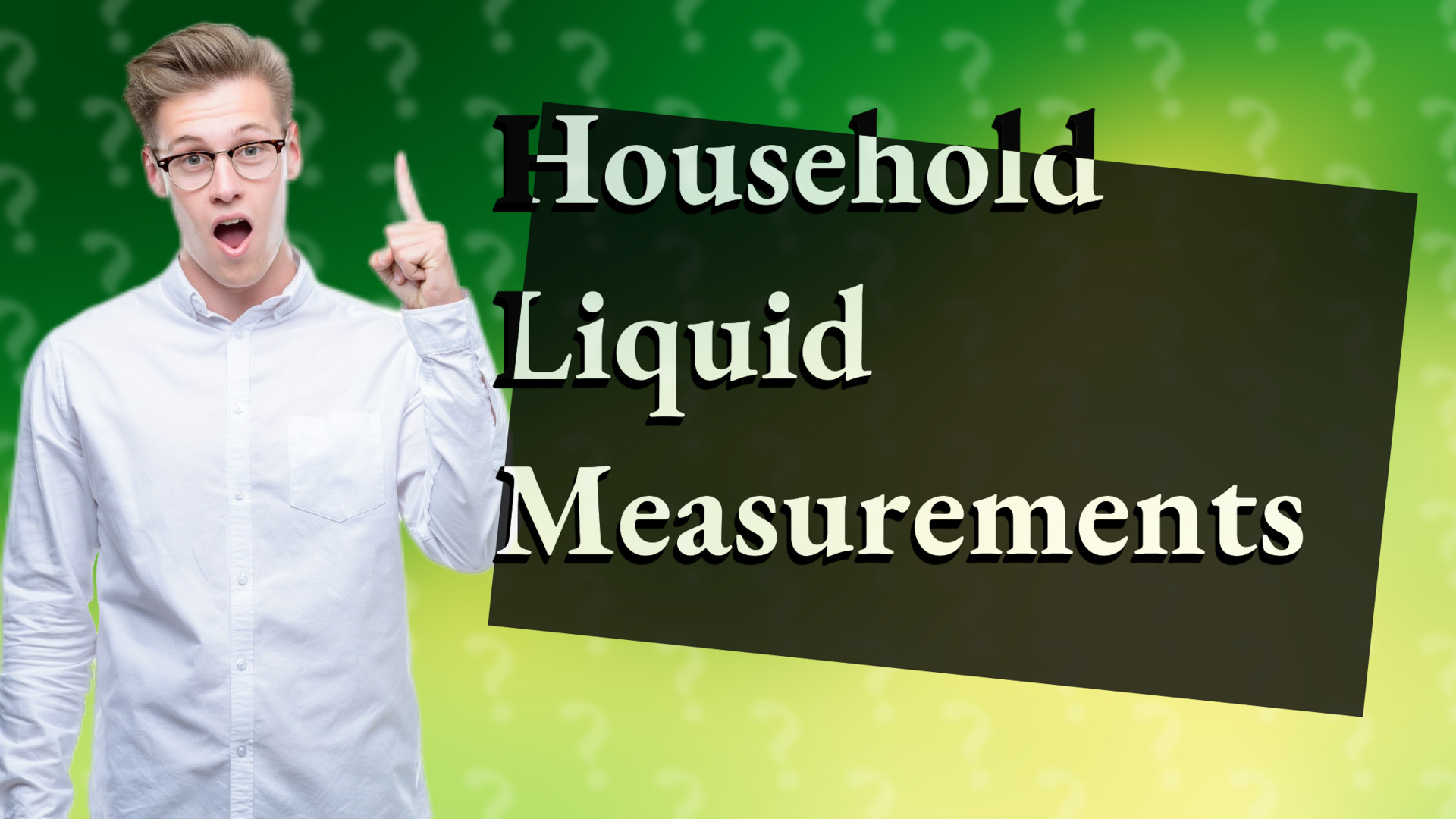 Household Liquid Measurements