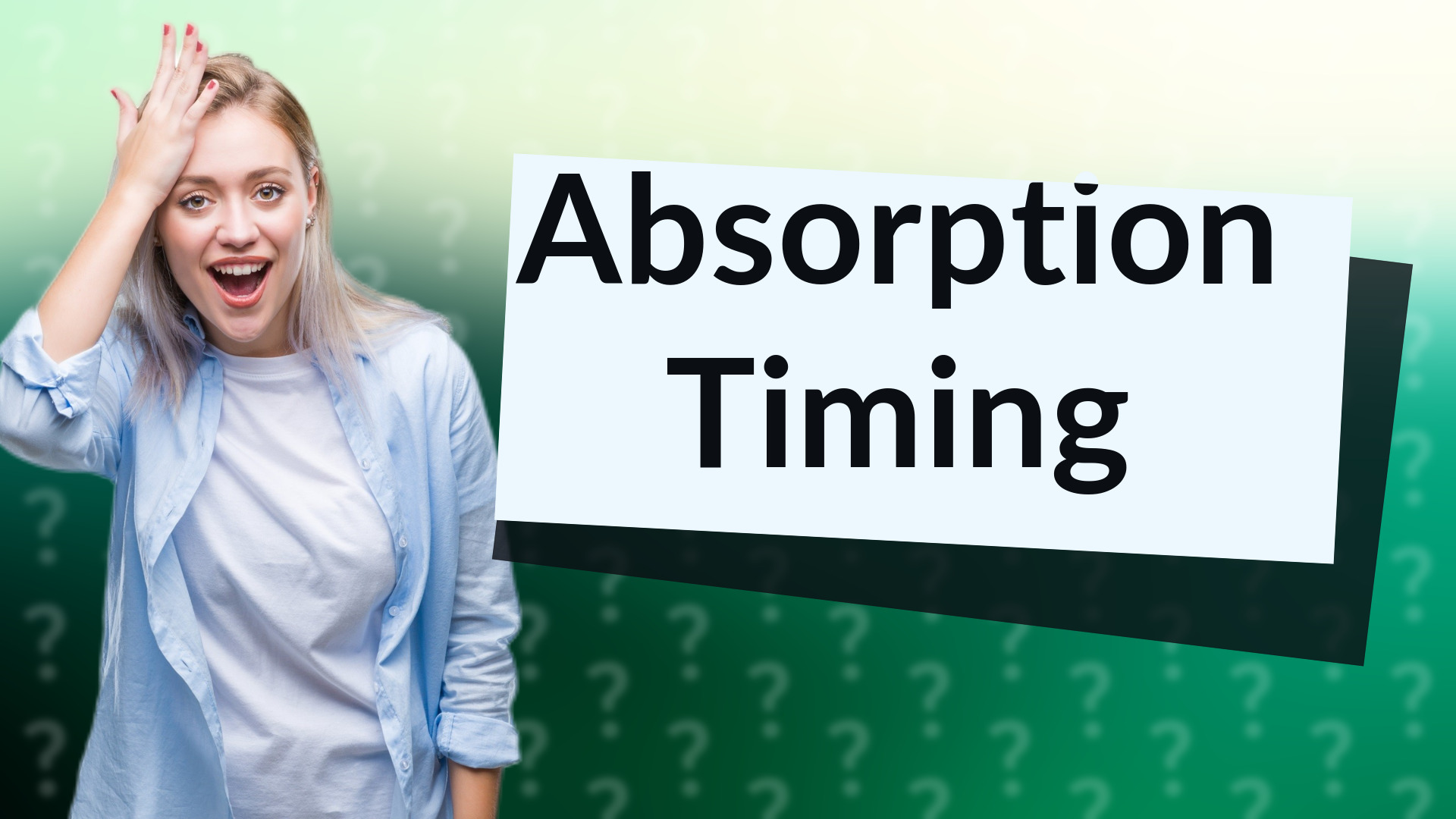 Absorption Timing