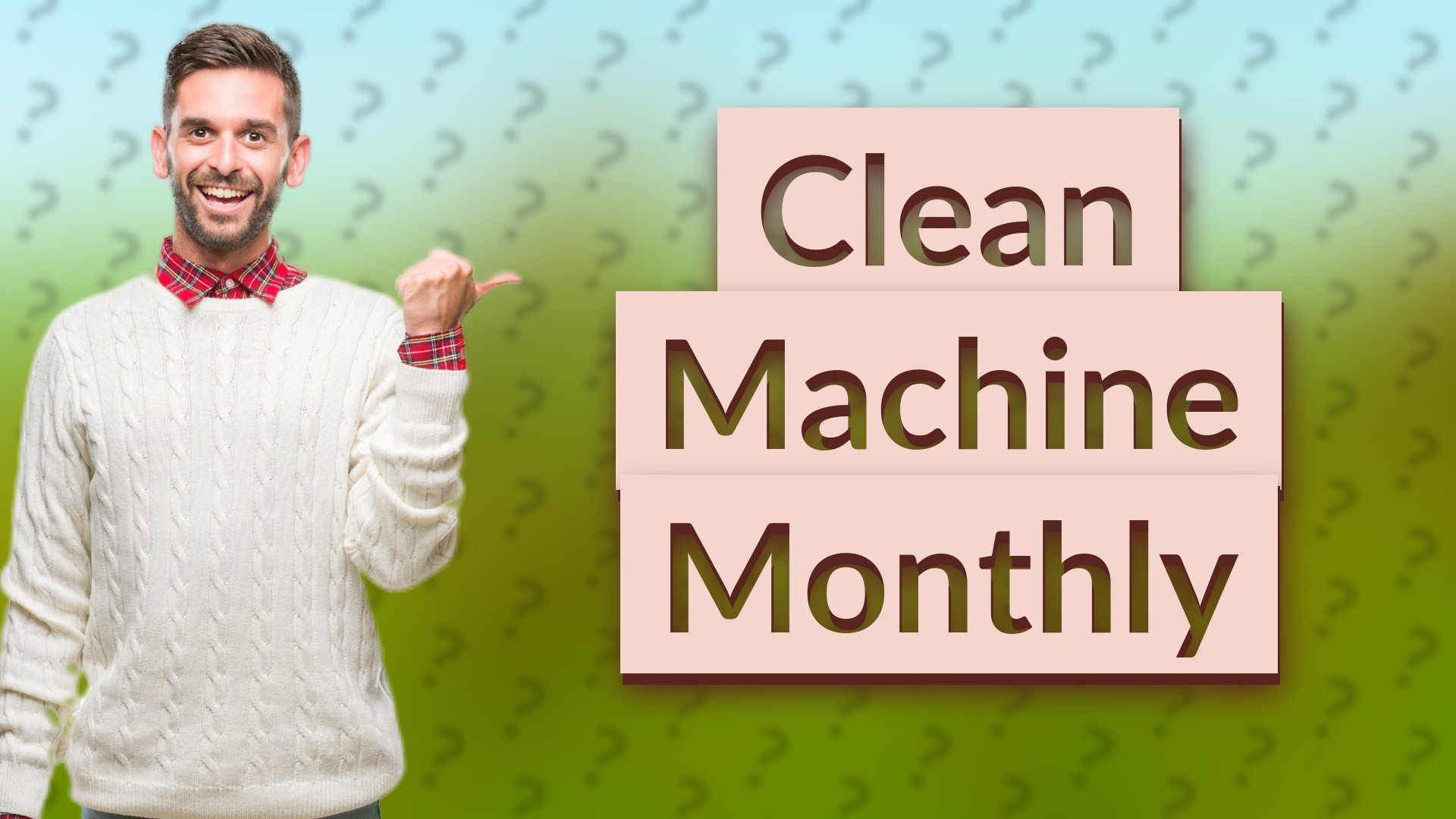 Clean Machine Monthly