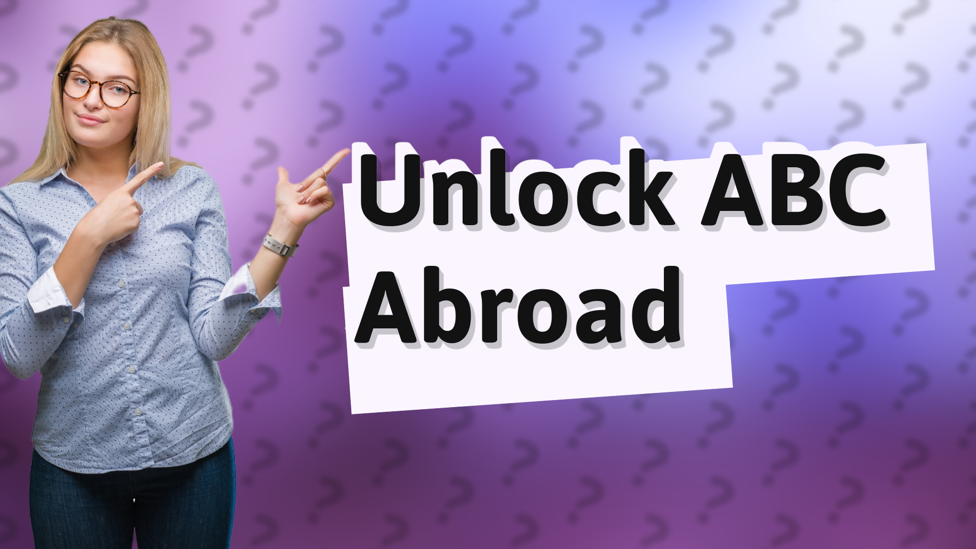 Unlock ABC Abroad