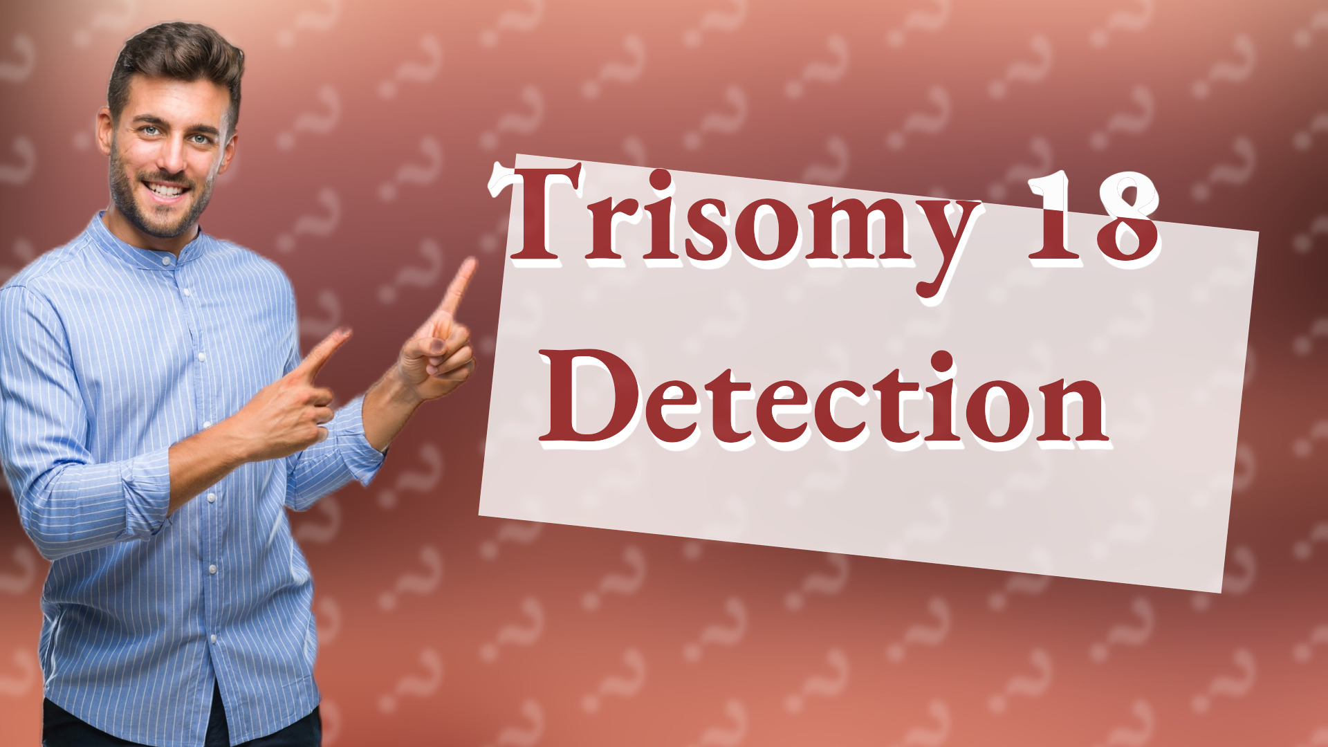 Trisomy 18 Detection