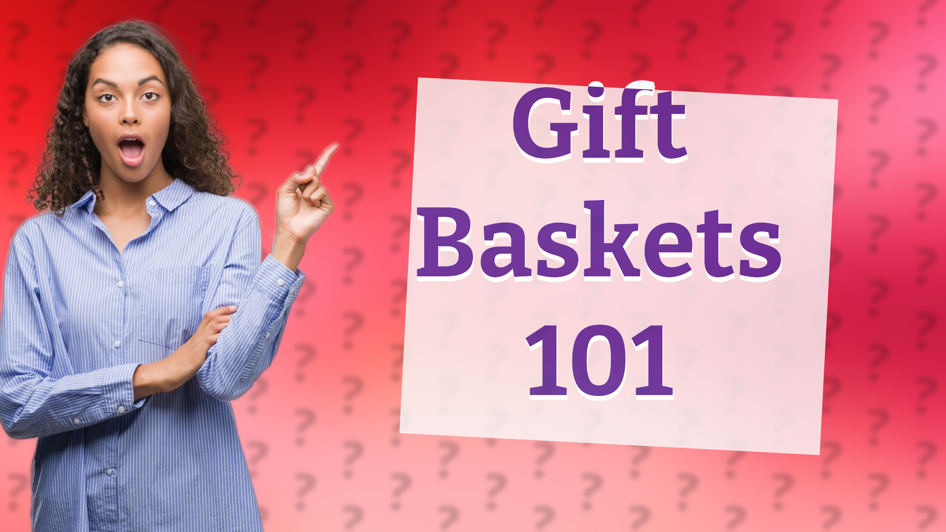 Gift Baskets 101