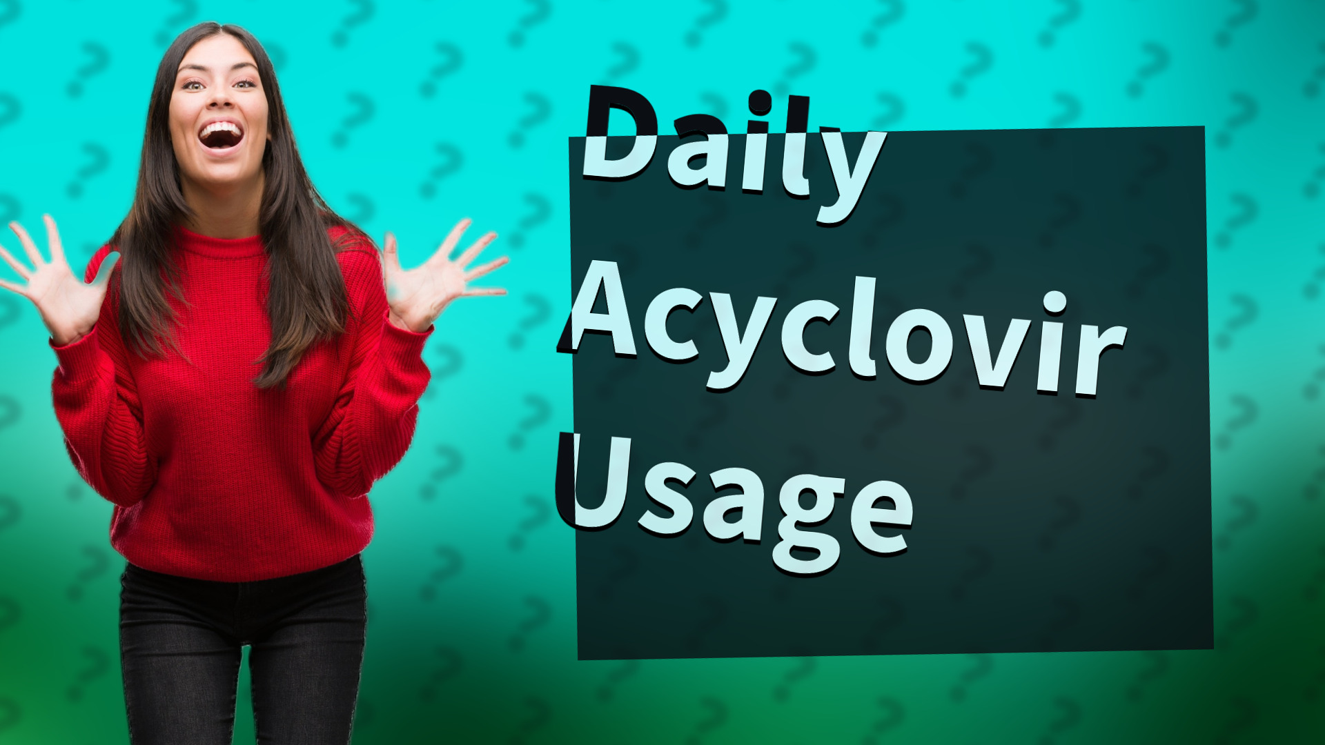 Daily Acyclovir Usage