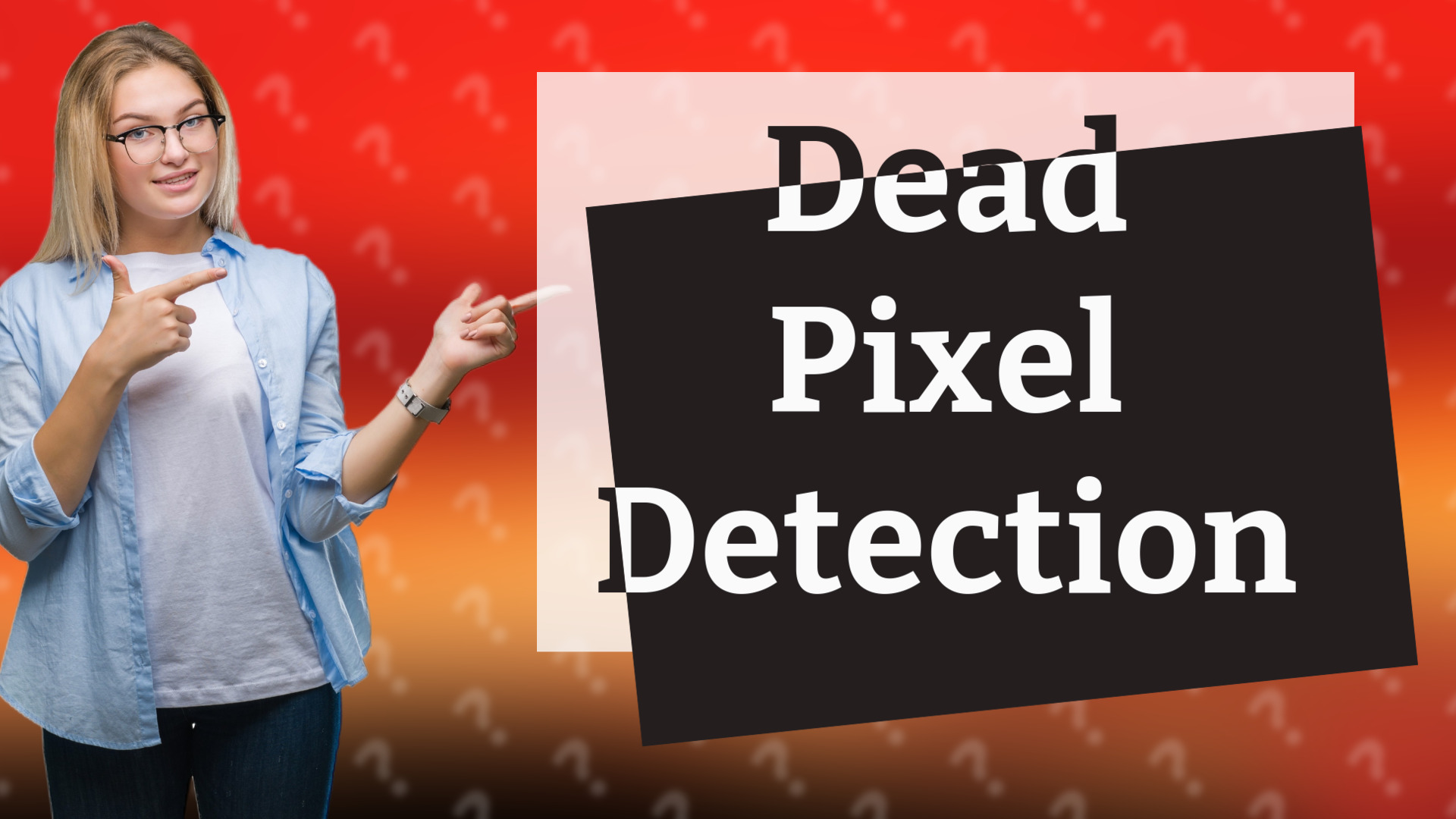Dead Pixel Detection