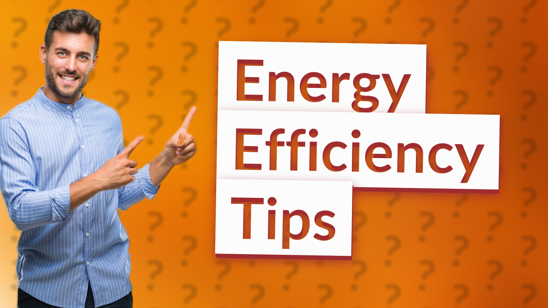 Energy Efficiency Tips
