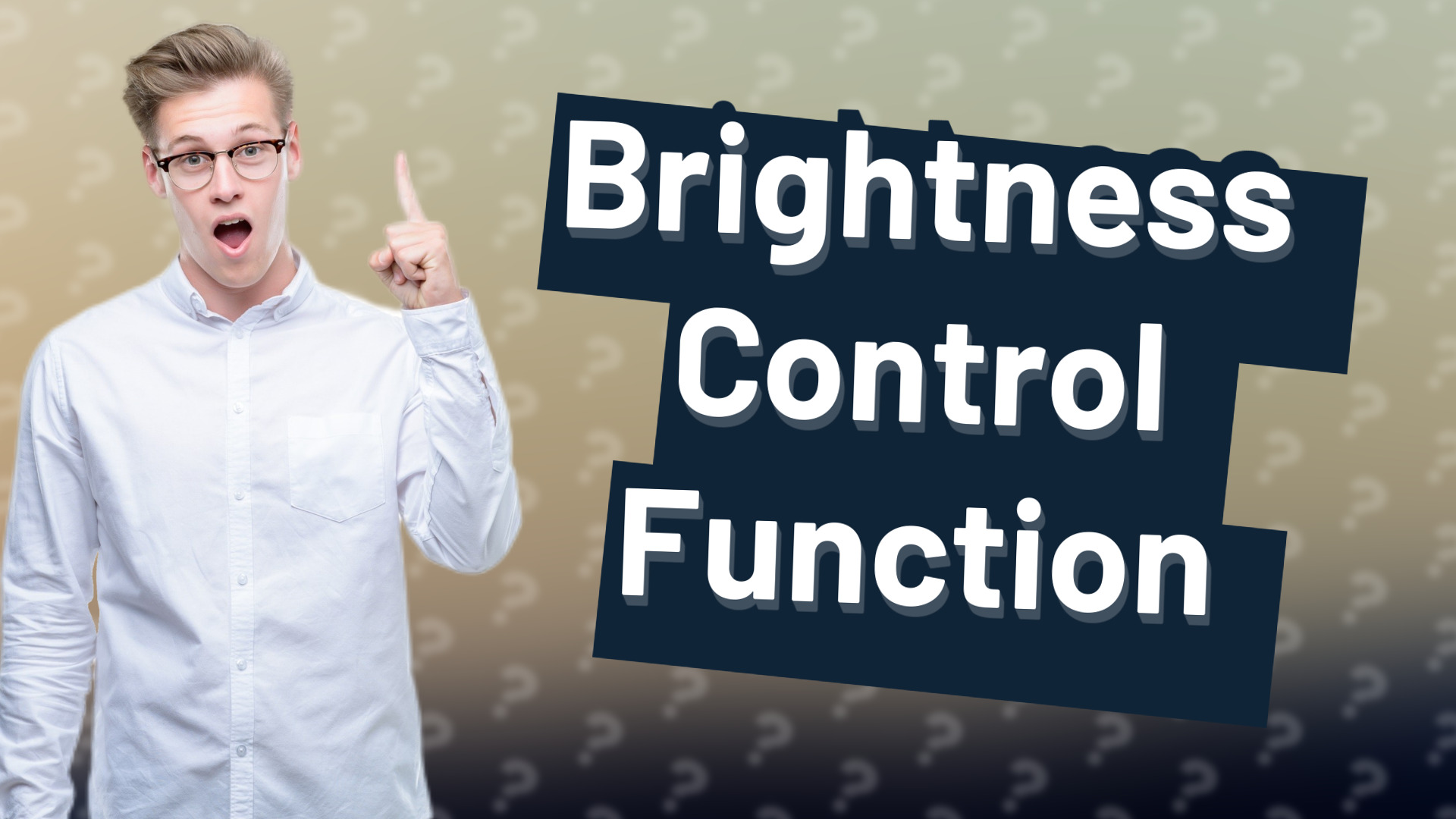 Brightness Control Function