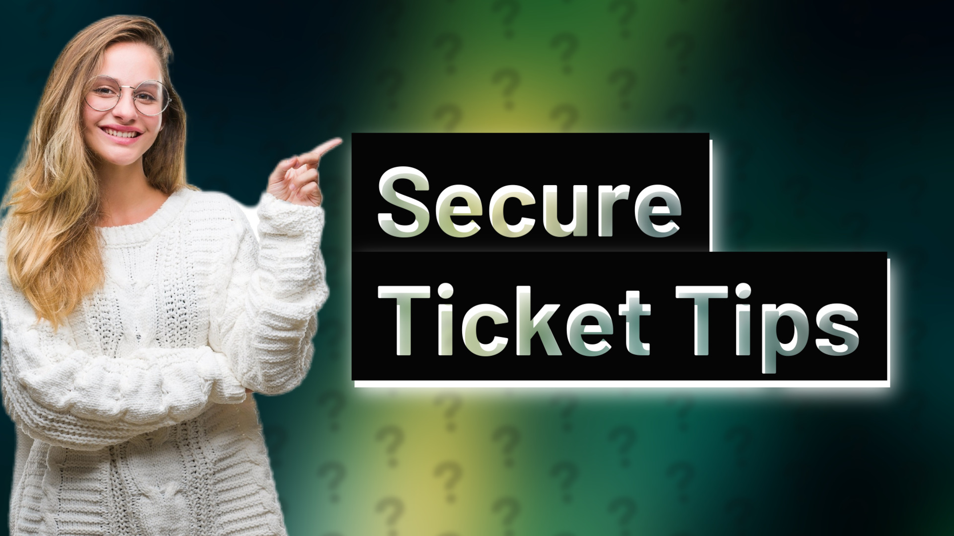 Secure Ticket Tips