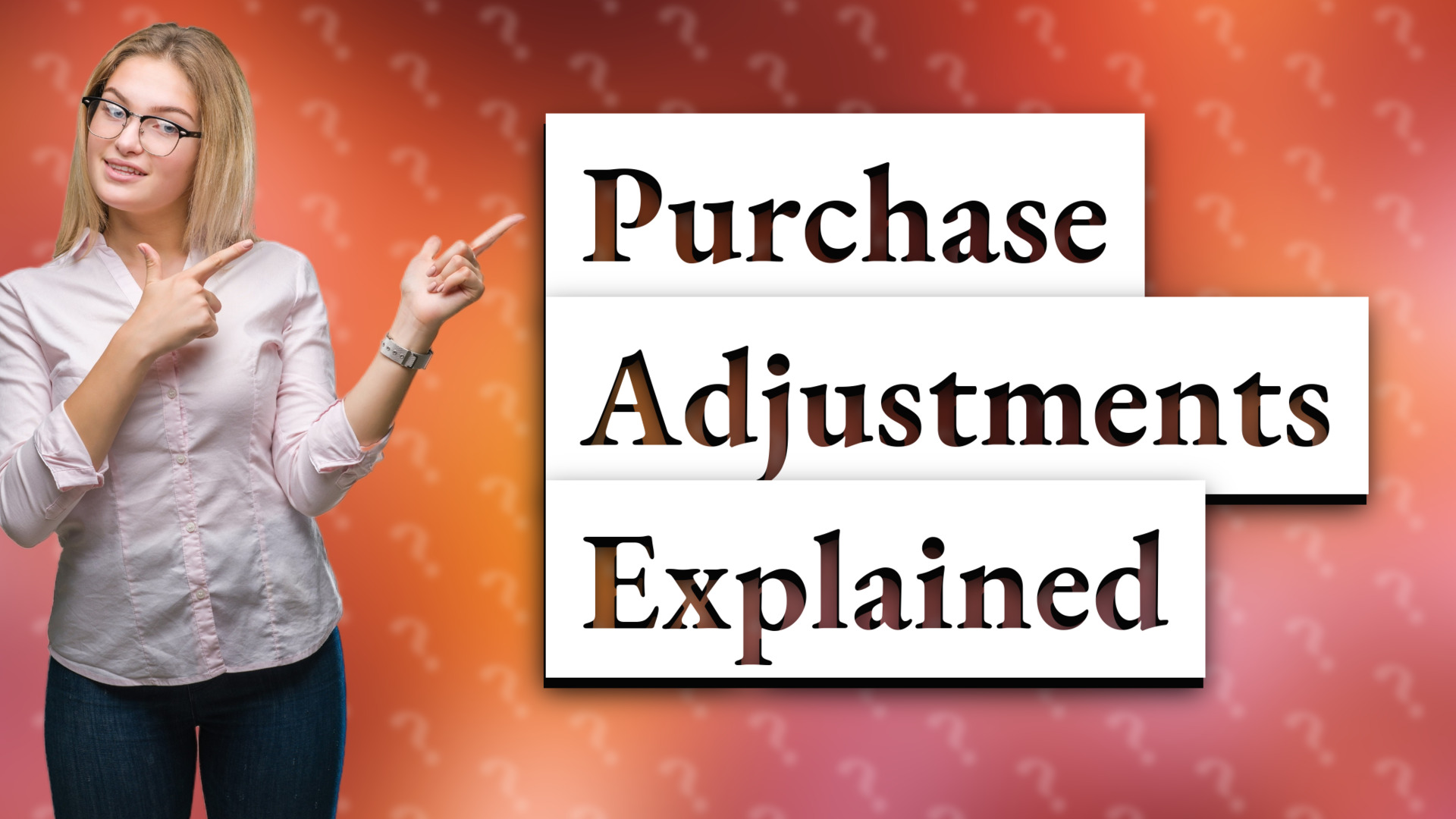 Purchase Adjustments Explained