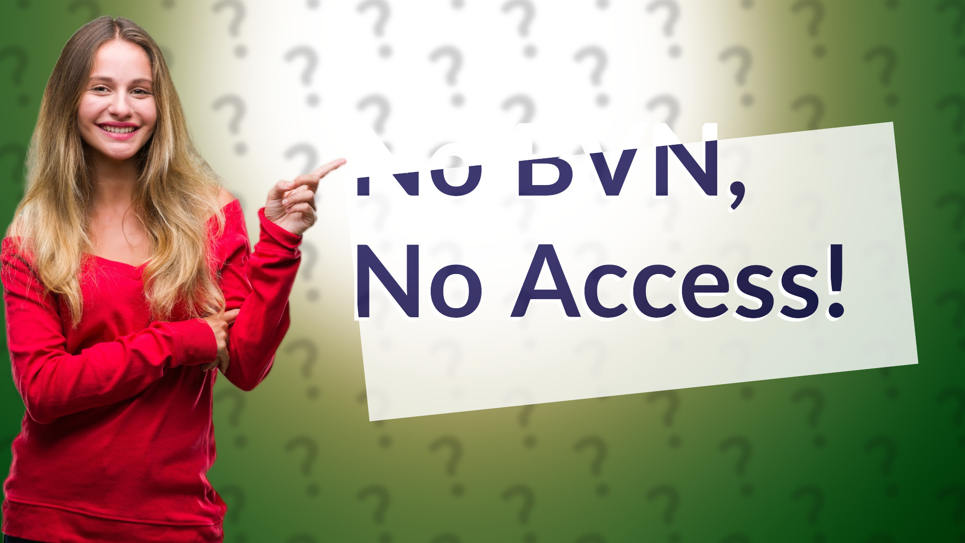 No BVN, No Access!
