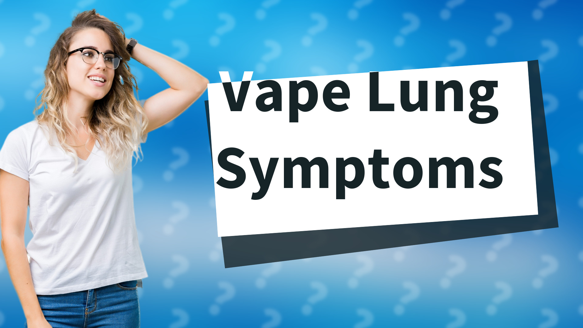 Vape Lung Symptoms