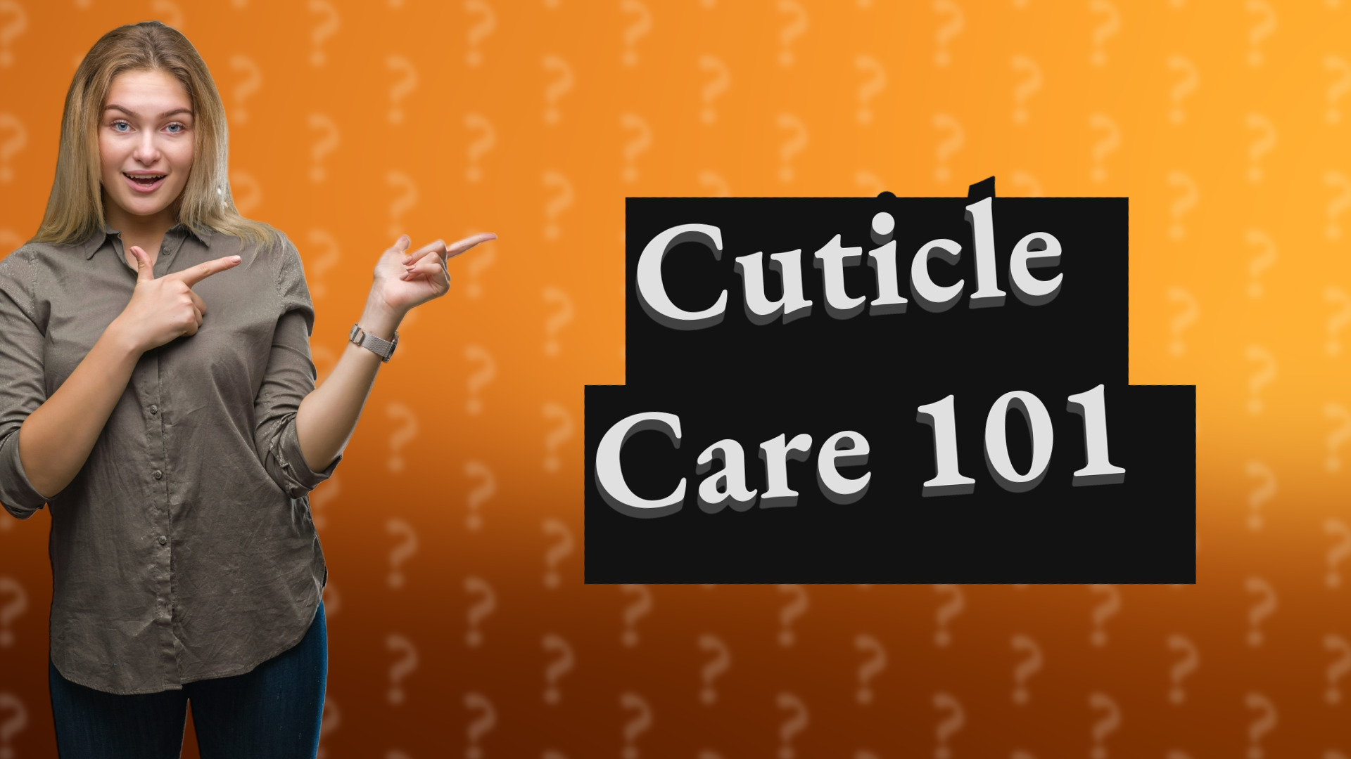 Cuticle Care 101