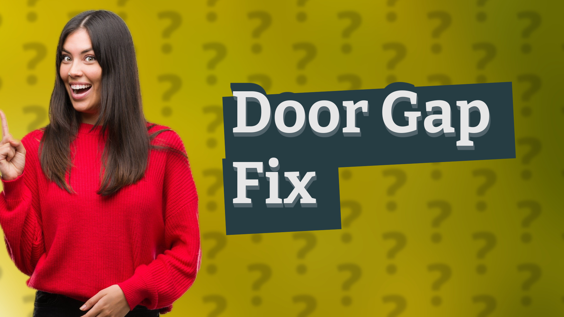Door Gap Fix