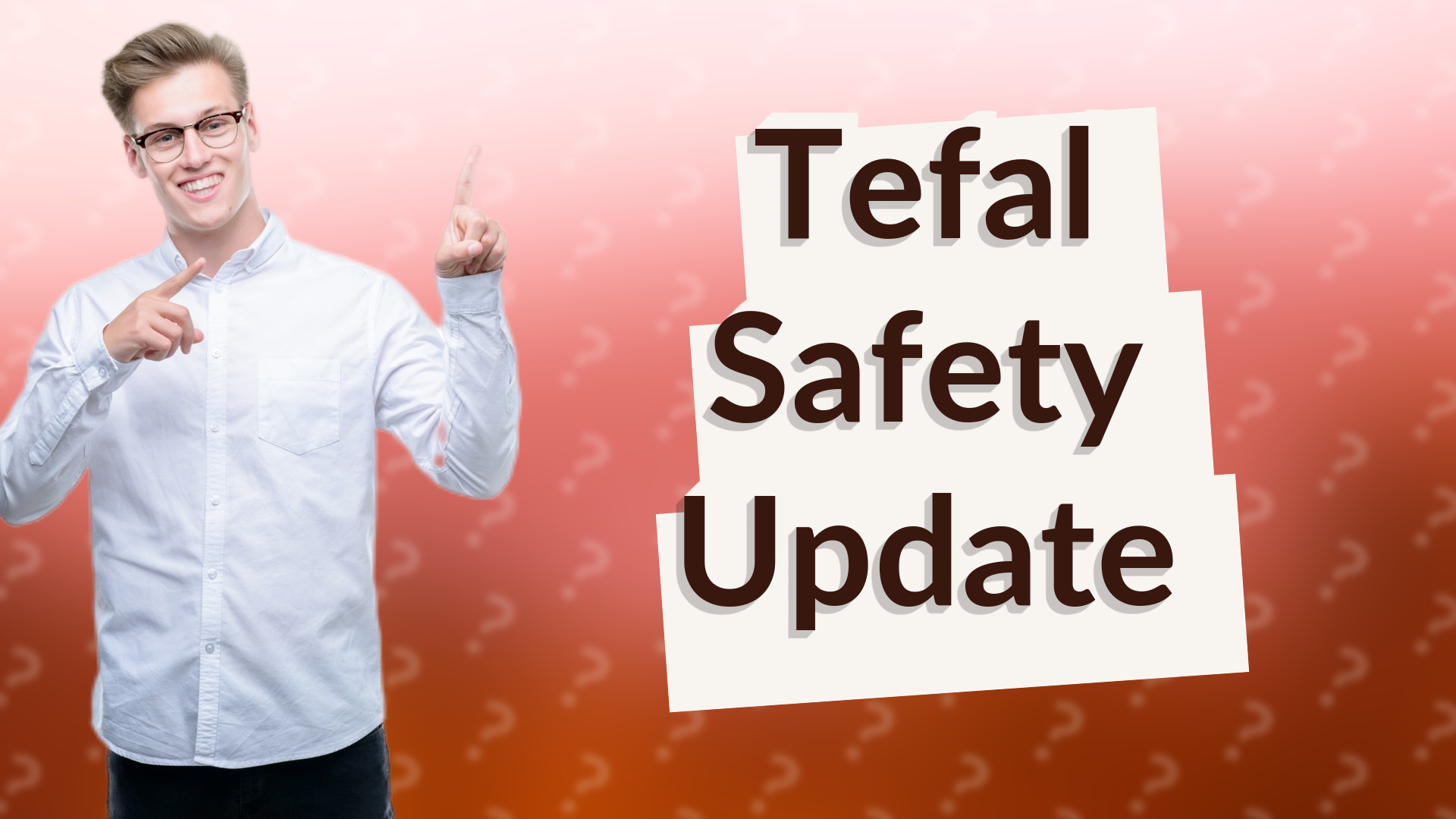 Tefal Safety Update
