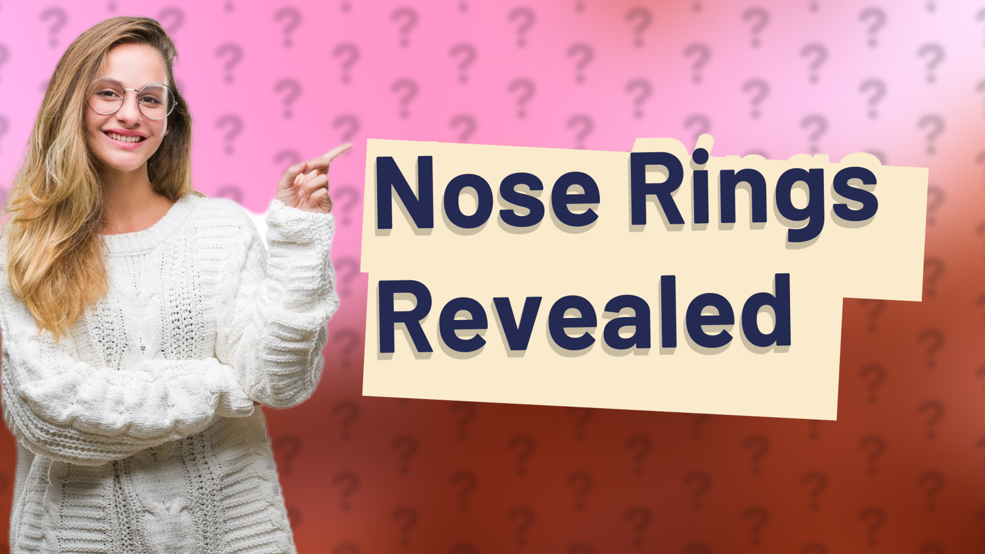 Nose Rings Revealed