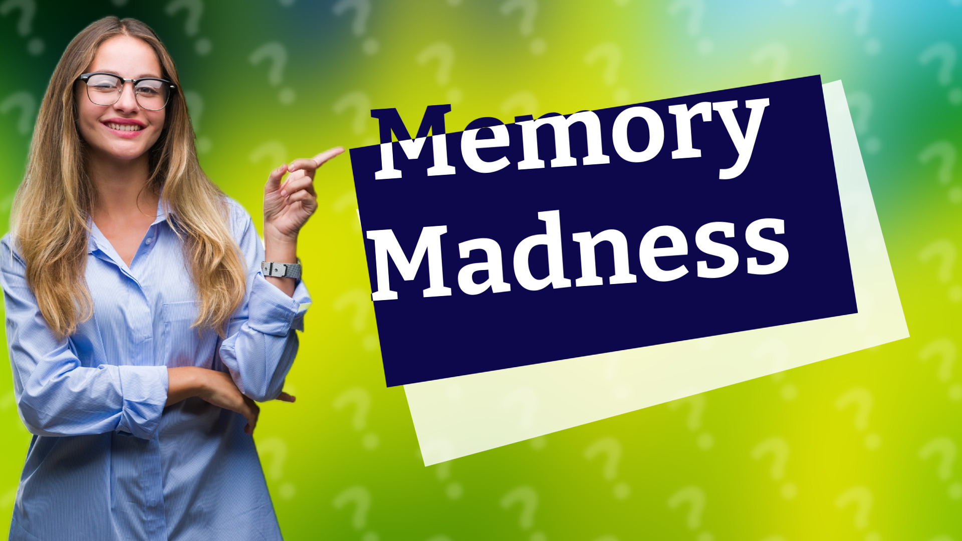 Memory Madness