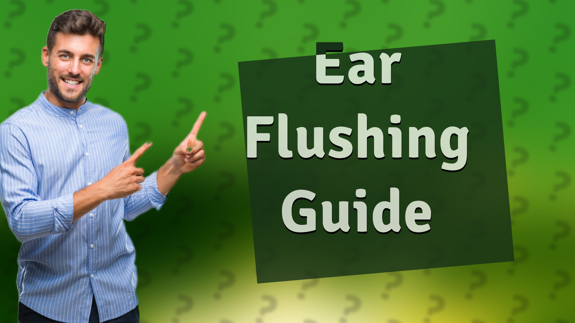 Ear Flushing Guide