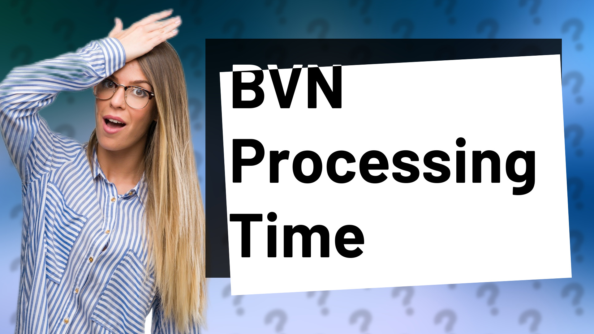 BVN Processing Time