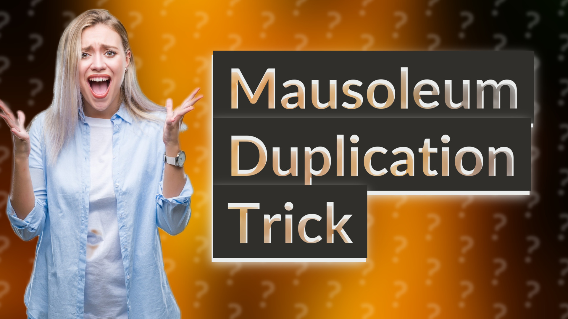 Mausoleum Duplication Trick