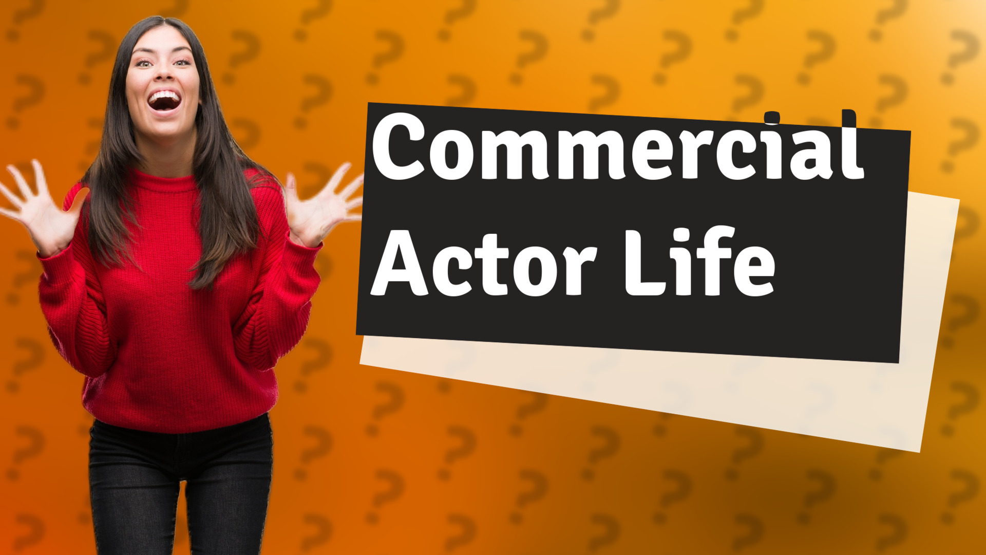 Commercial Actor Life