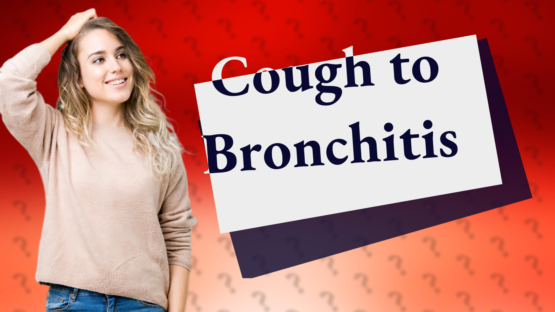 Cough to Bronchitis