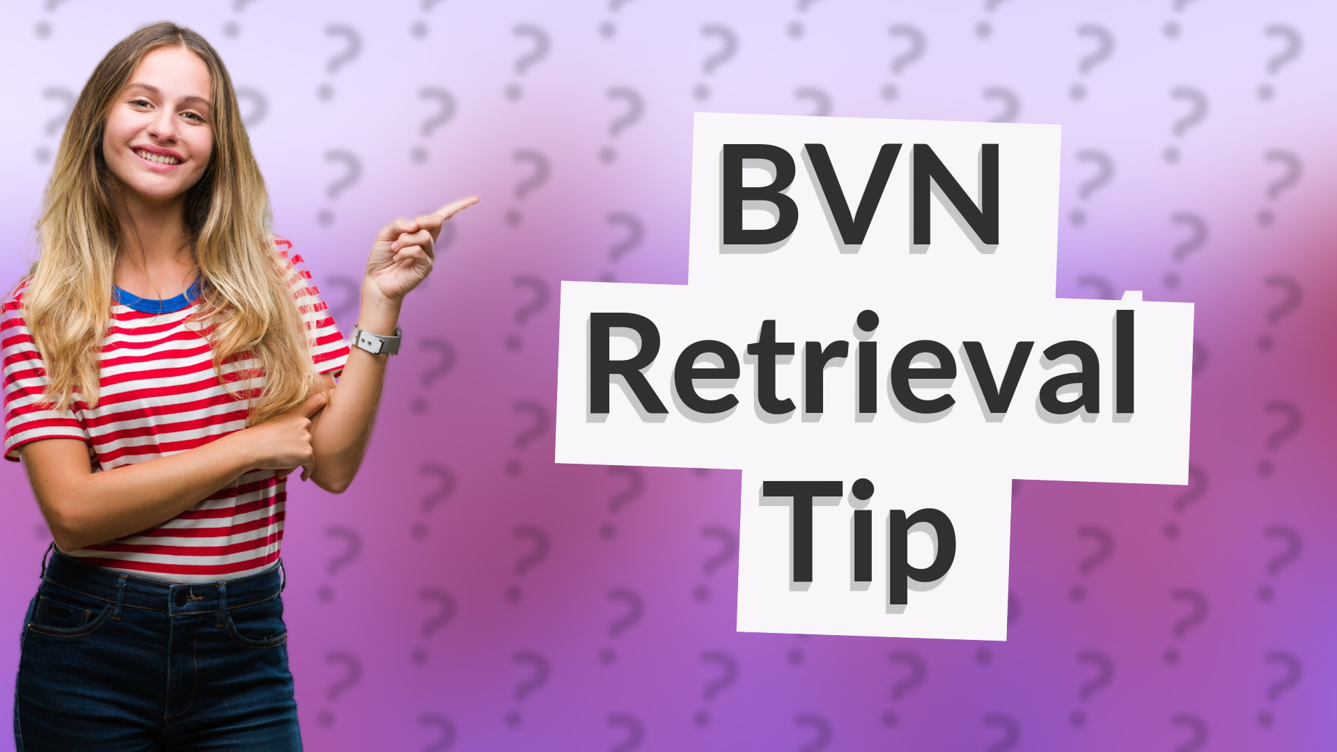 BVN Retrieval Tip