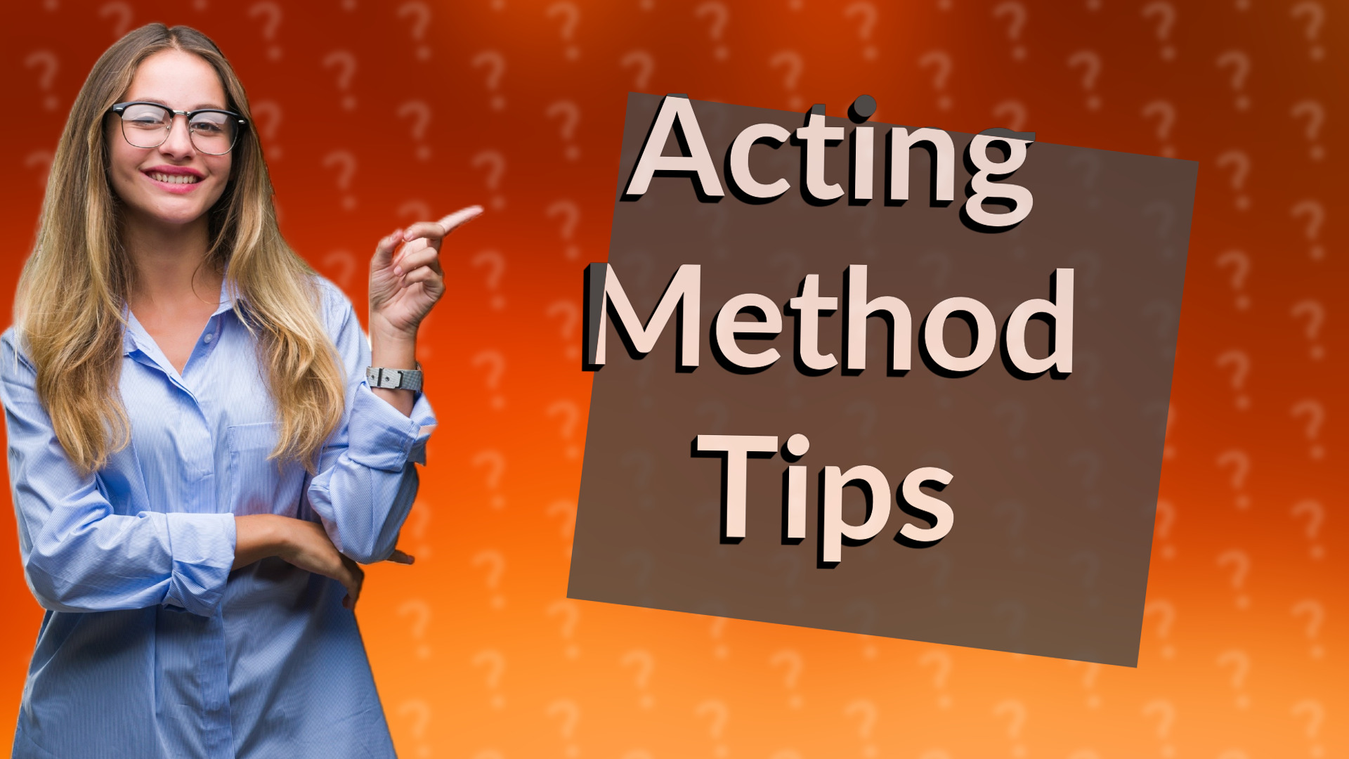 Acting Method Tips