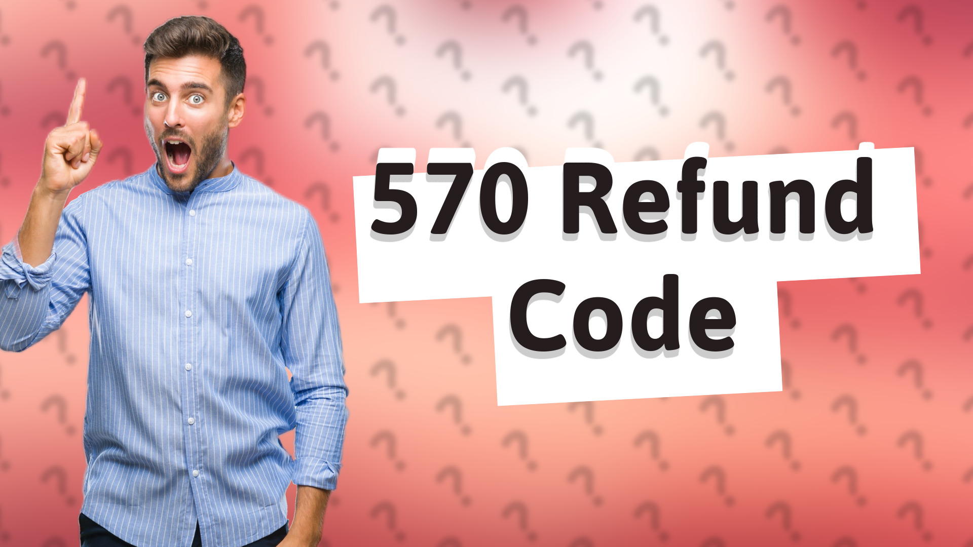 570 Refund Code