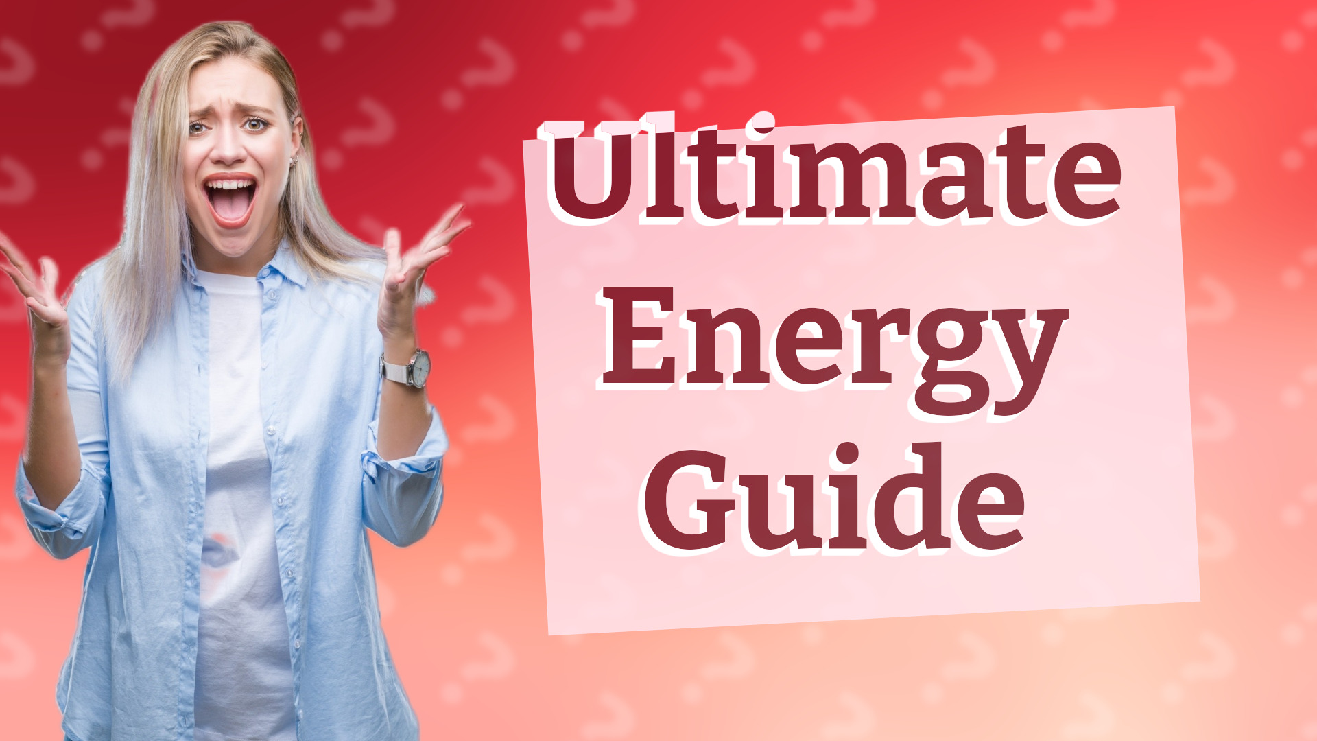 Ultimate Energy Guide