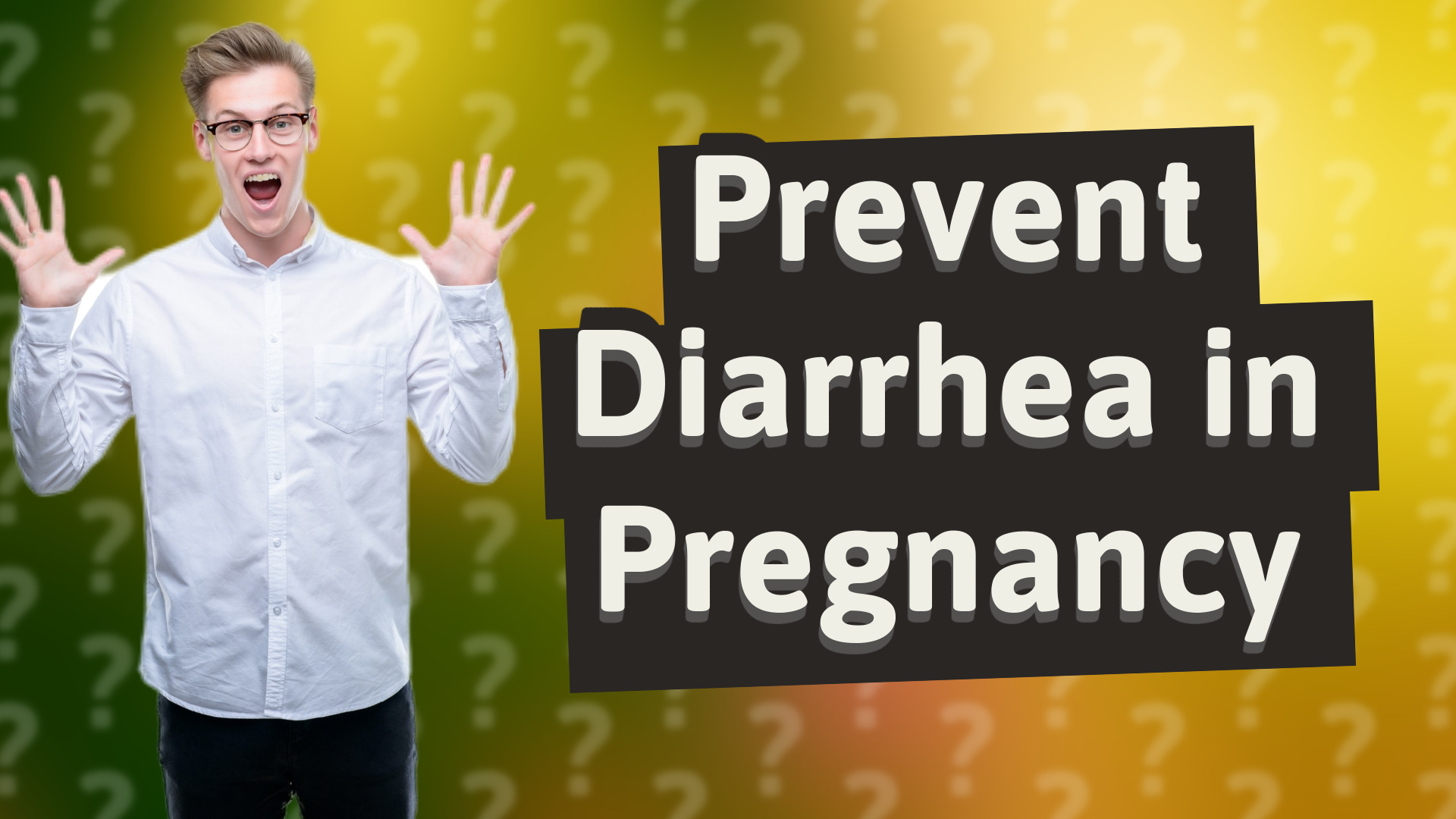 Prevent Diarrhea in Pregnancy
