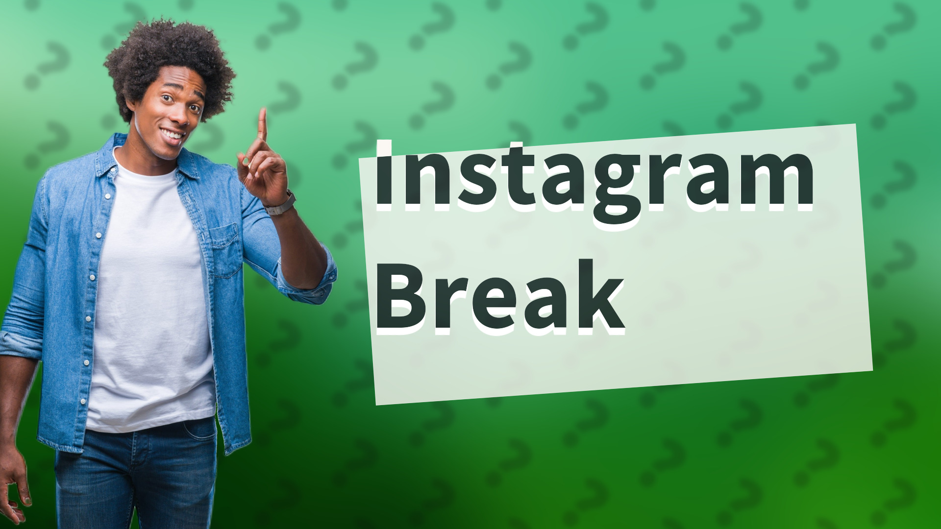 Instagram Break