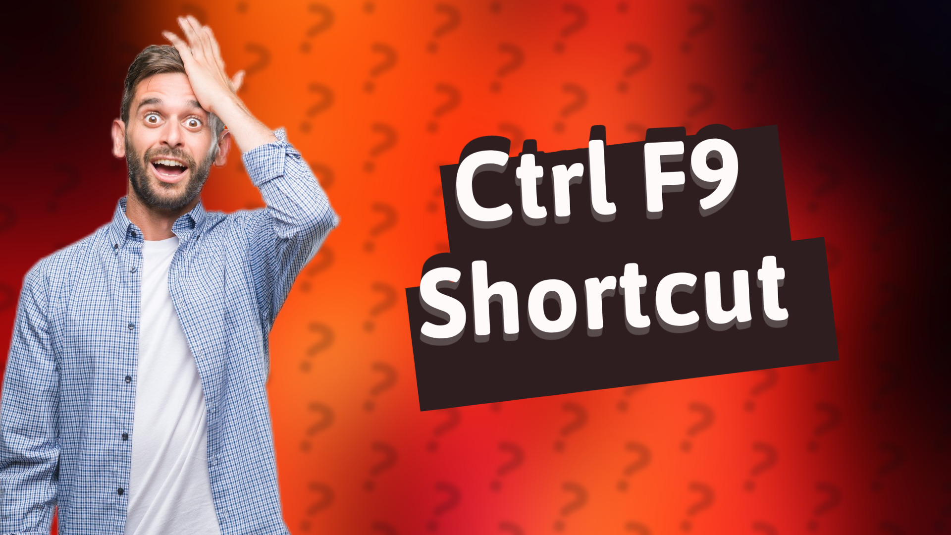 Ctrl F9 Shortcut