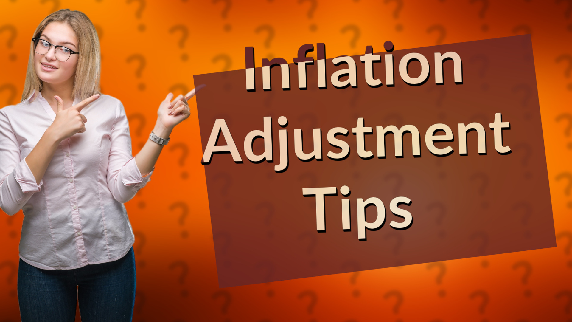 Inflation Adjustment Tips