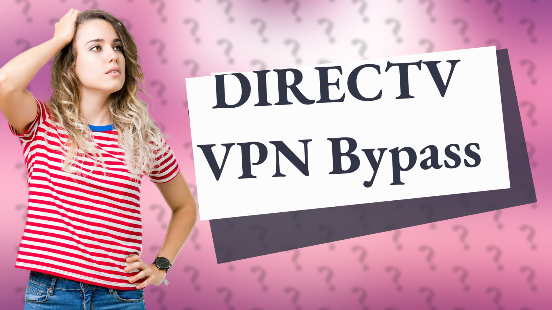 DIRECTV VPN Bypass