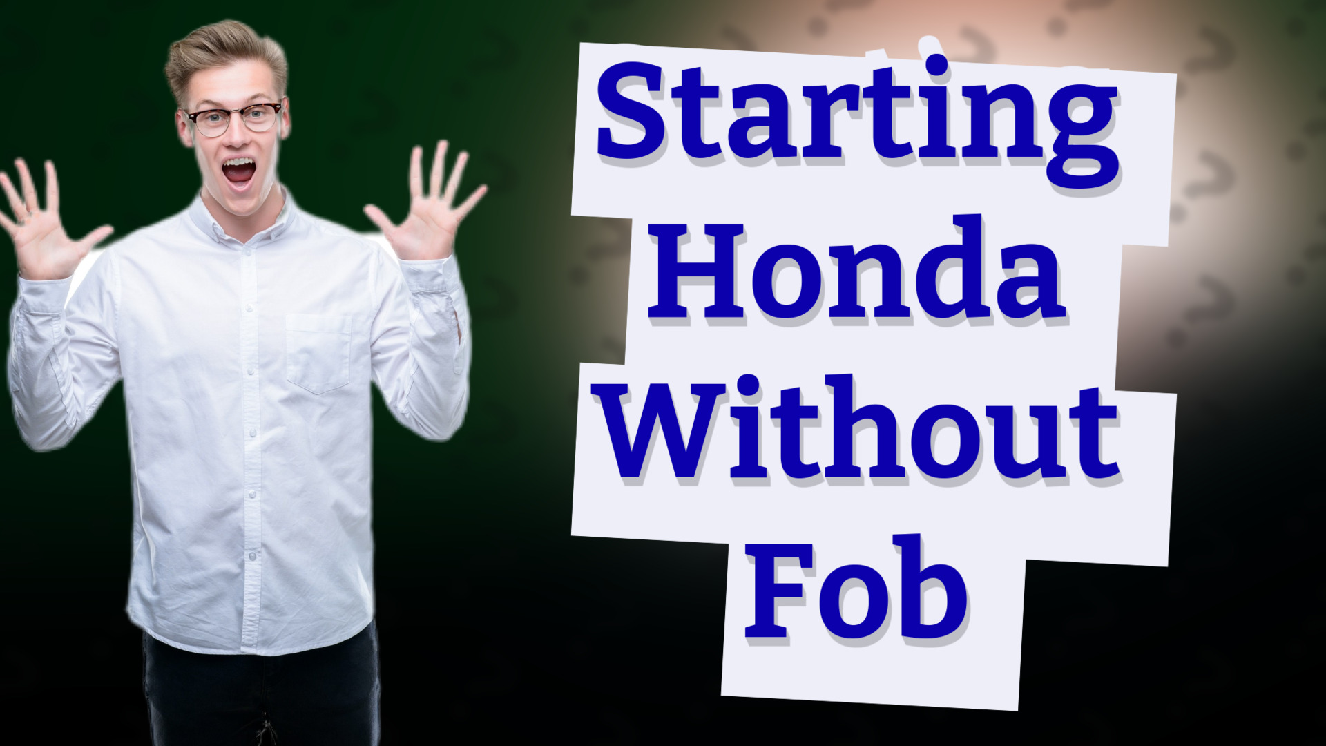 Starting Honda Without Fob