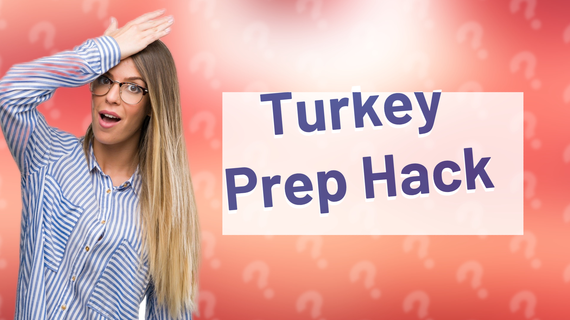 Turkey Prep Hack