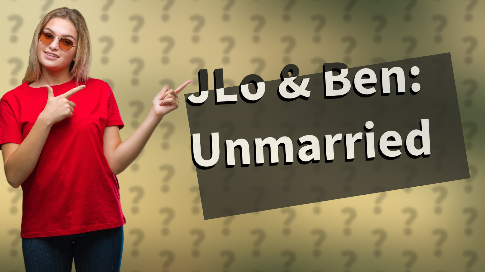 JLo & Ben: Unmarried