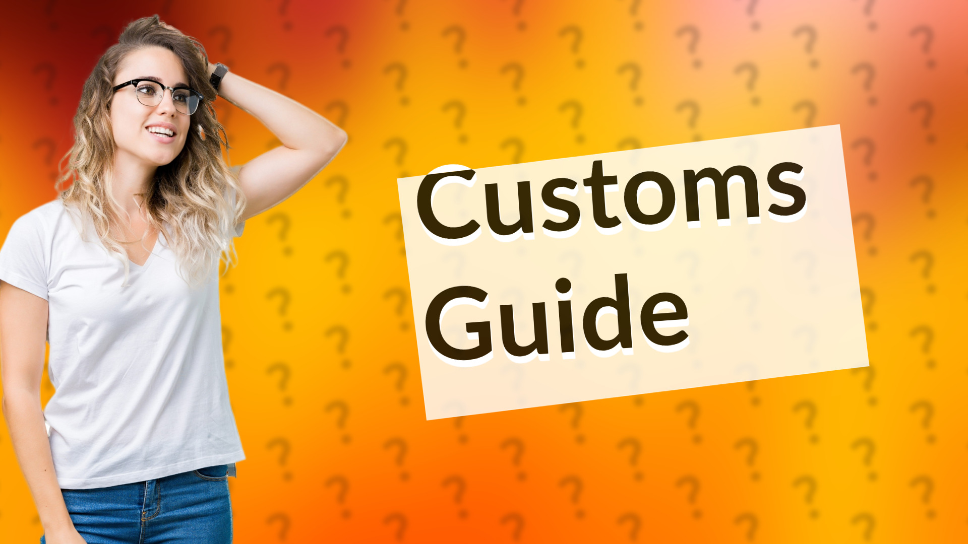 Customs Guide