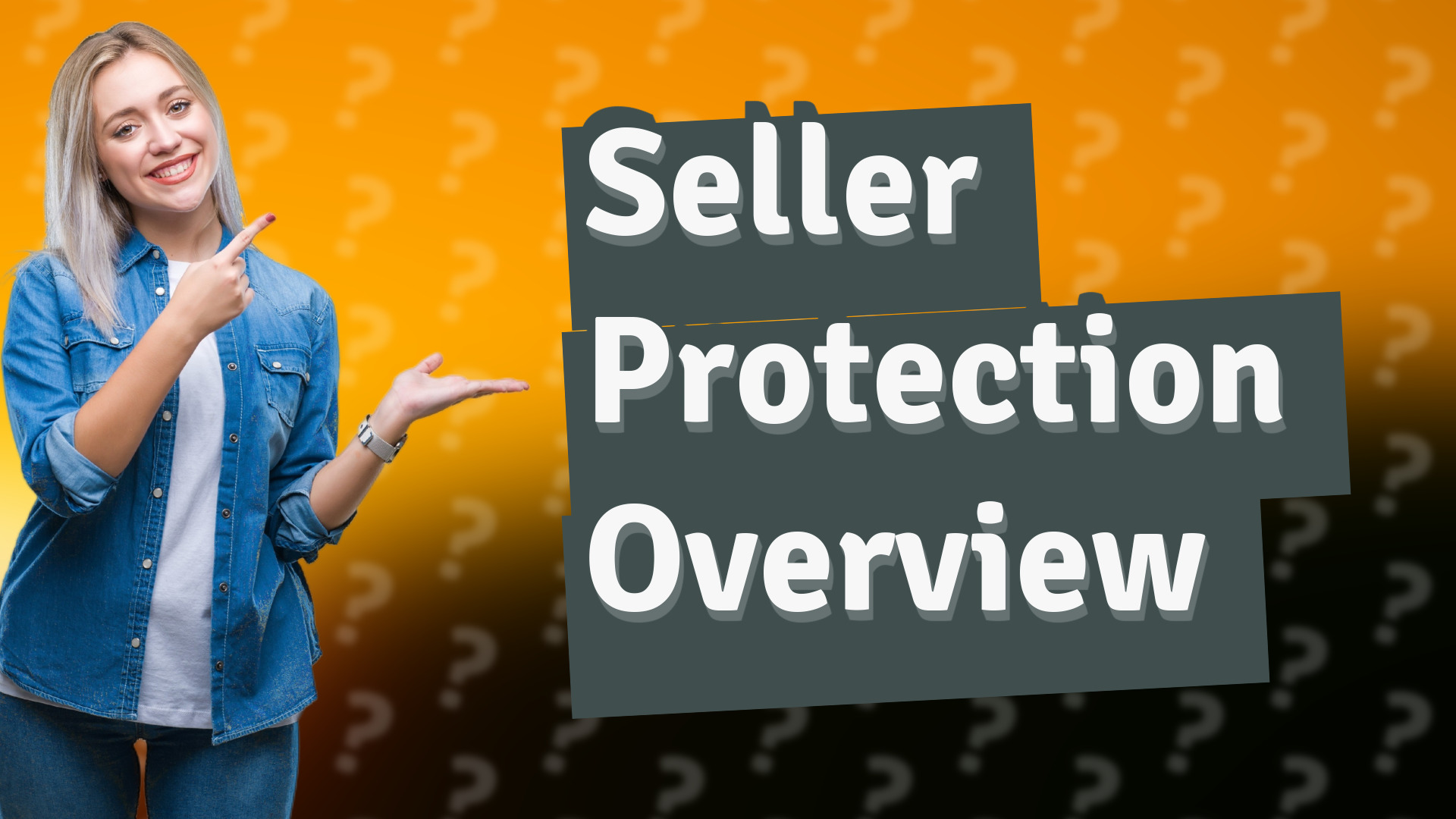 Seller Protection Overview