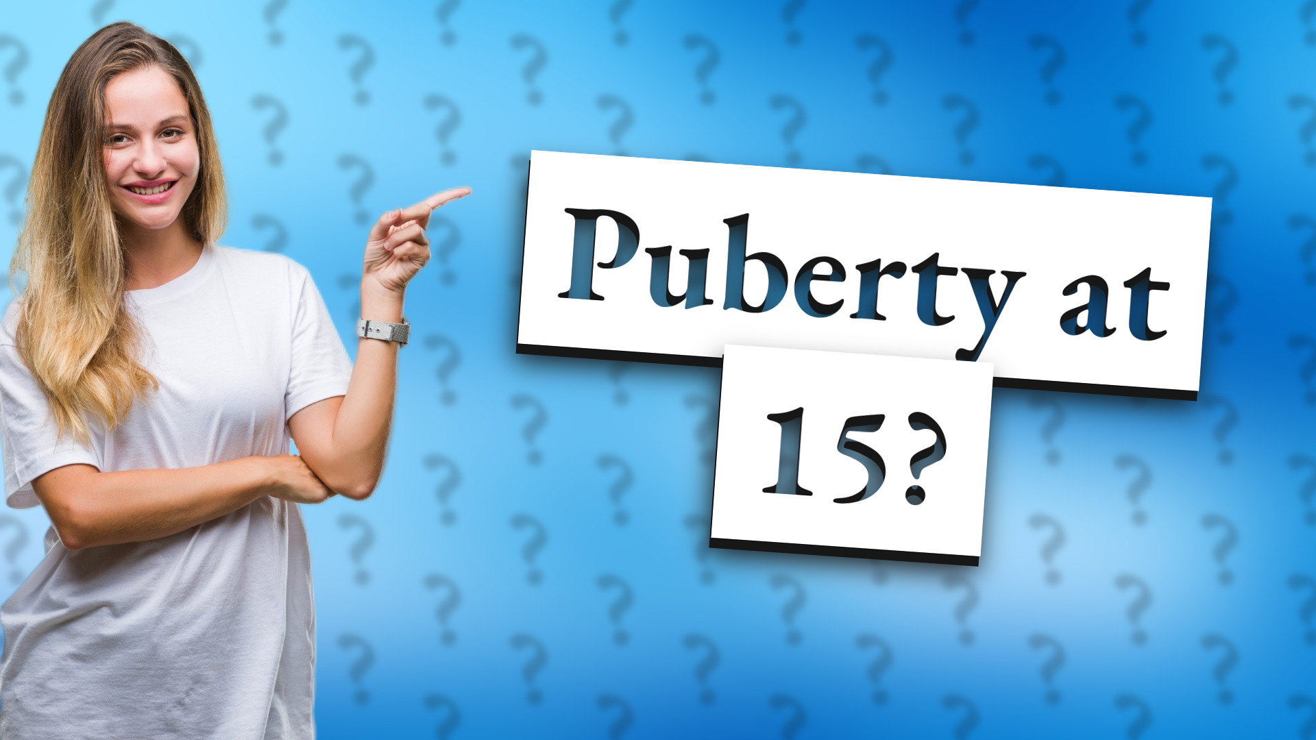 Puberty at 15?