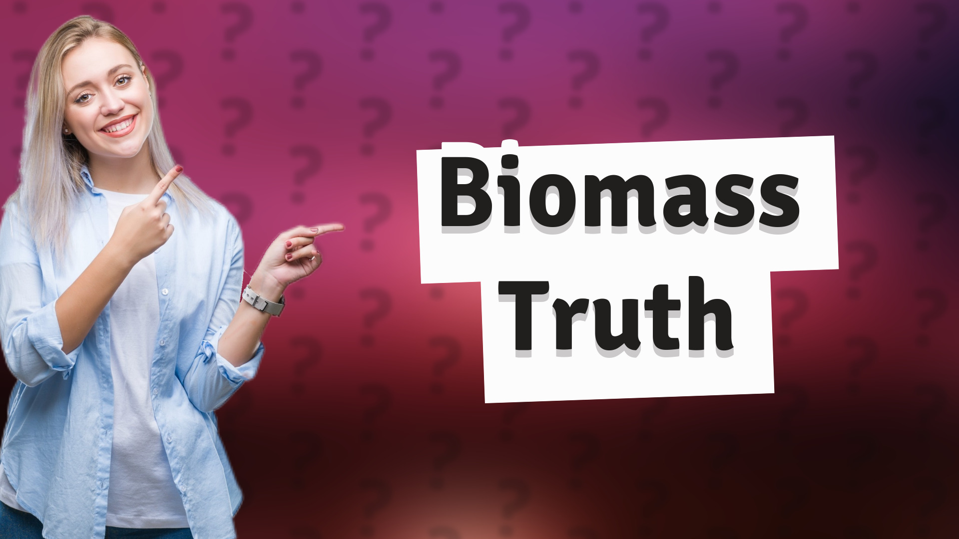 Biomass Truth