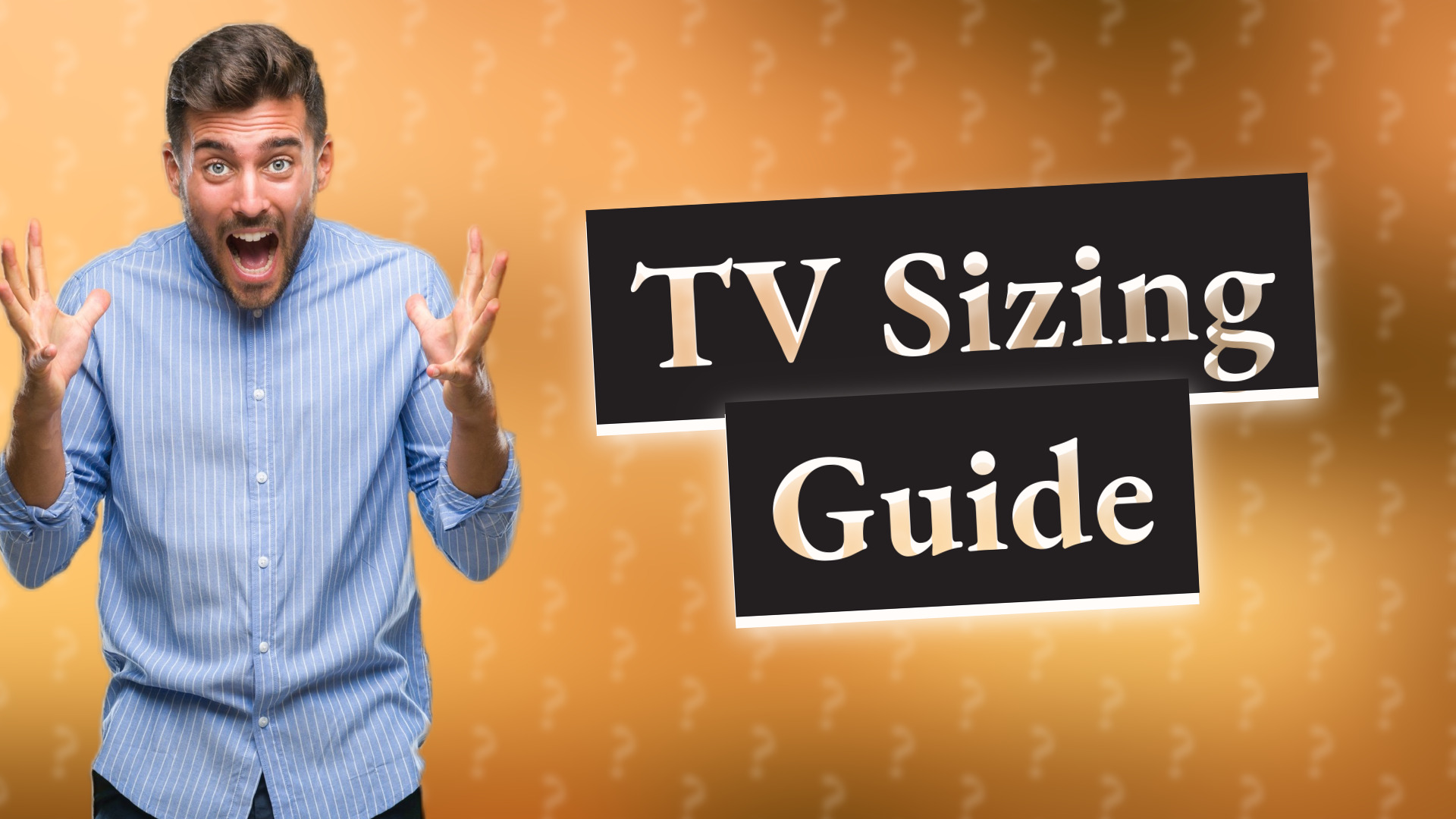 TV Sizing Guide