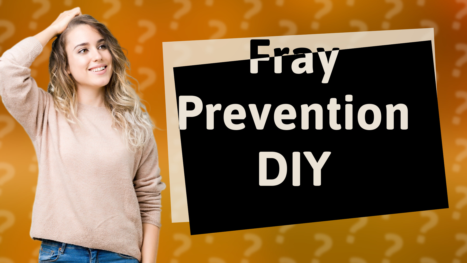 Fray Prevention DIY