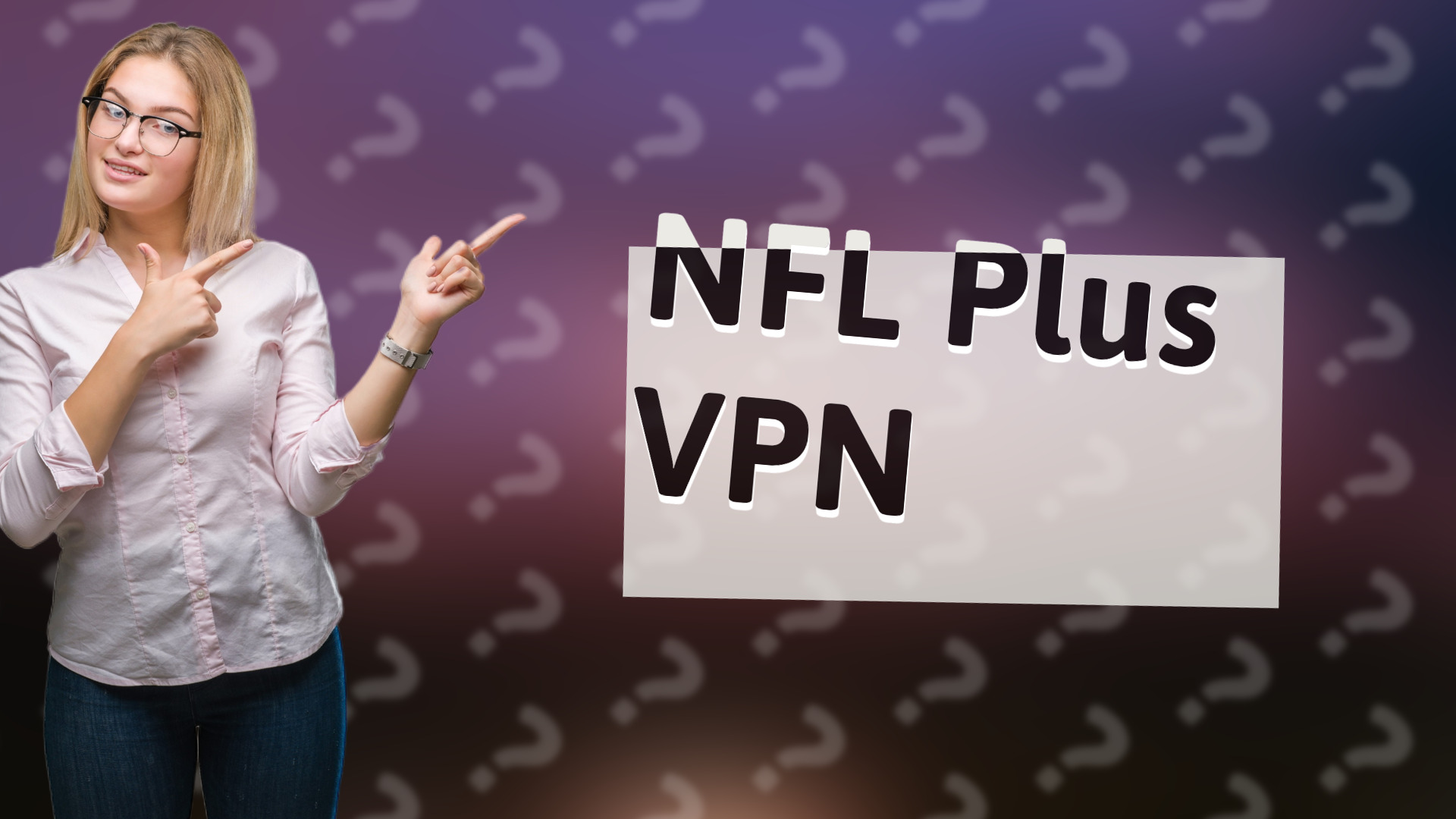 NFL Plus VPN