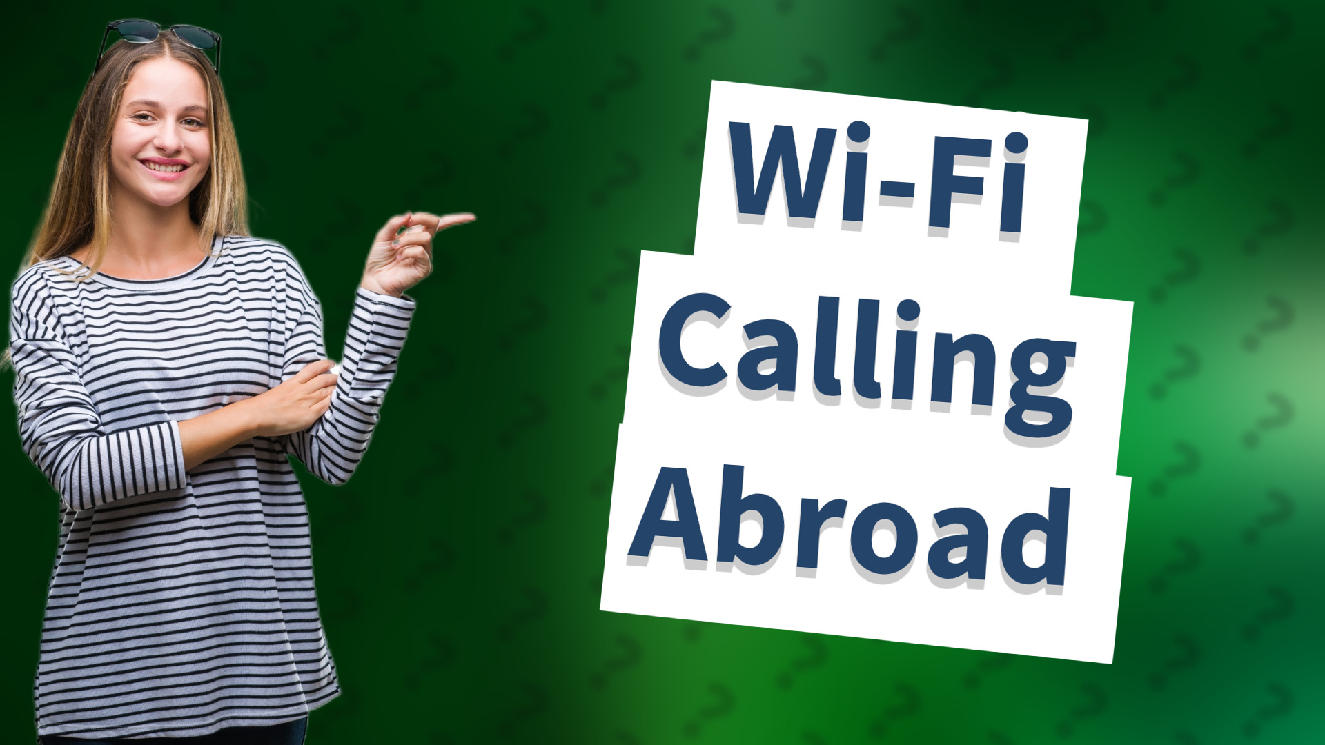 Wi-Fi Calling Abroad