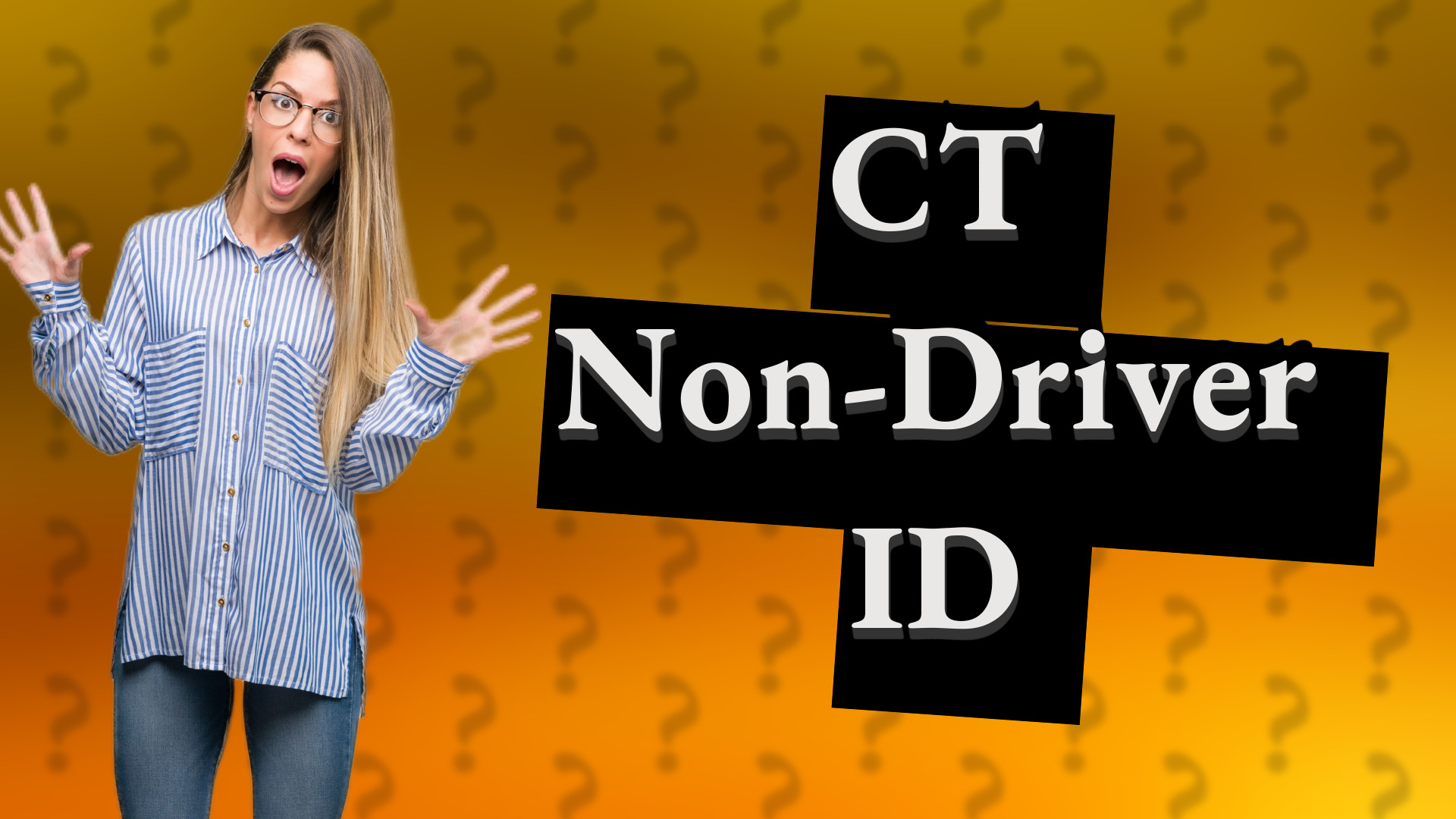 CT Non-Driver ID