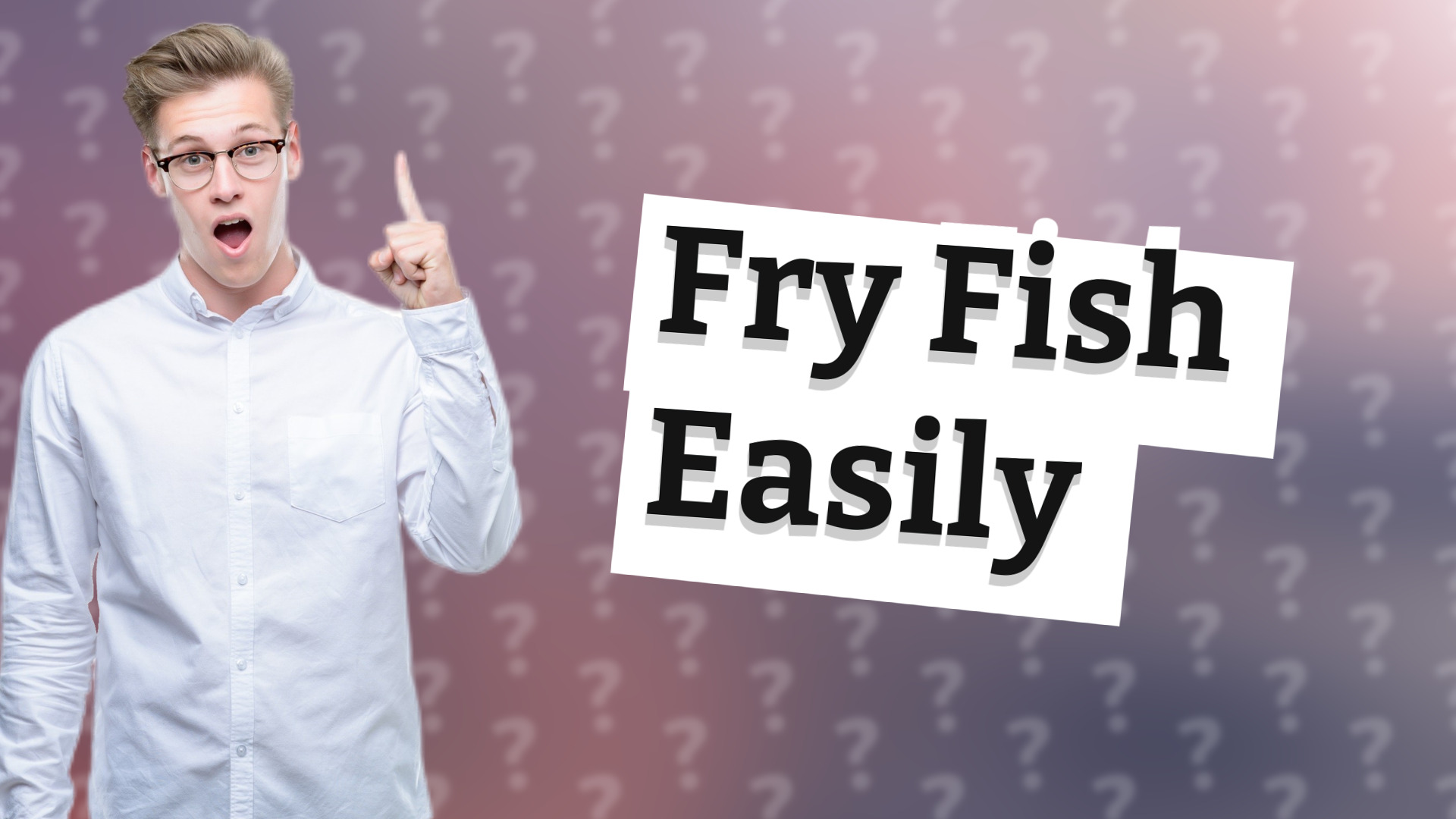 Fry Fish Easily
