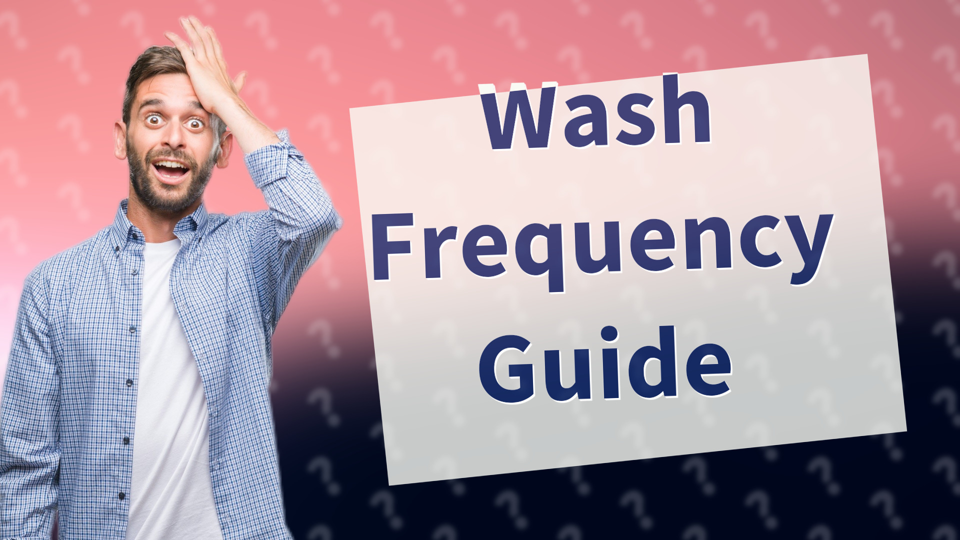 Wash Frequency Guide