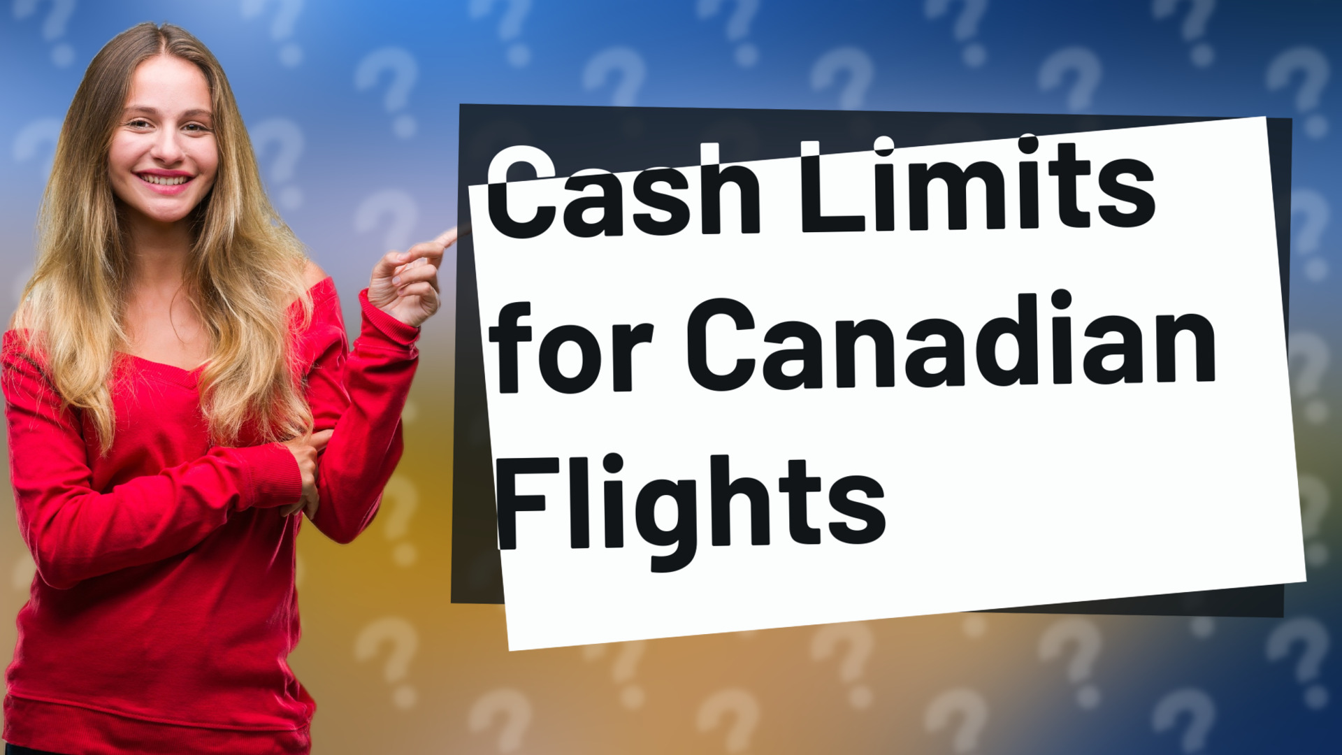Cash Limits for Canadian Flights