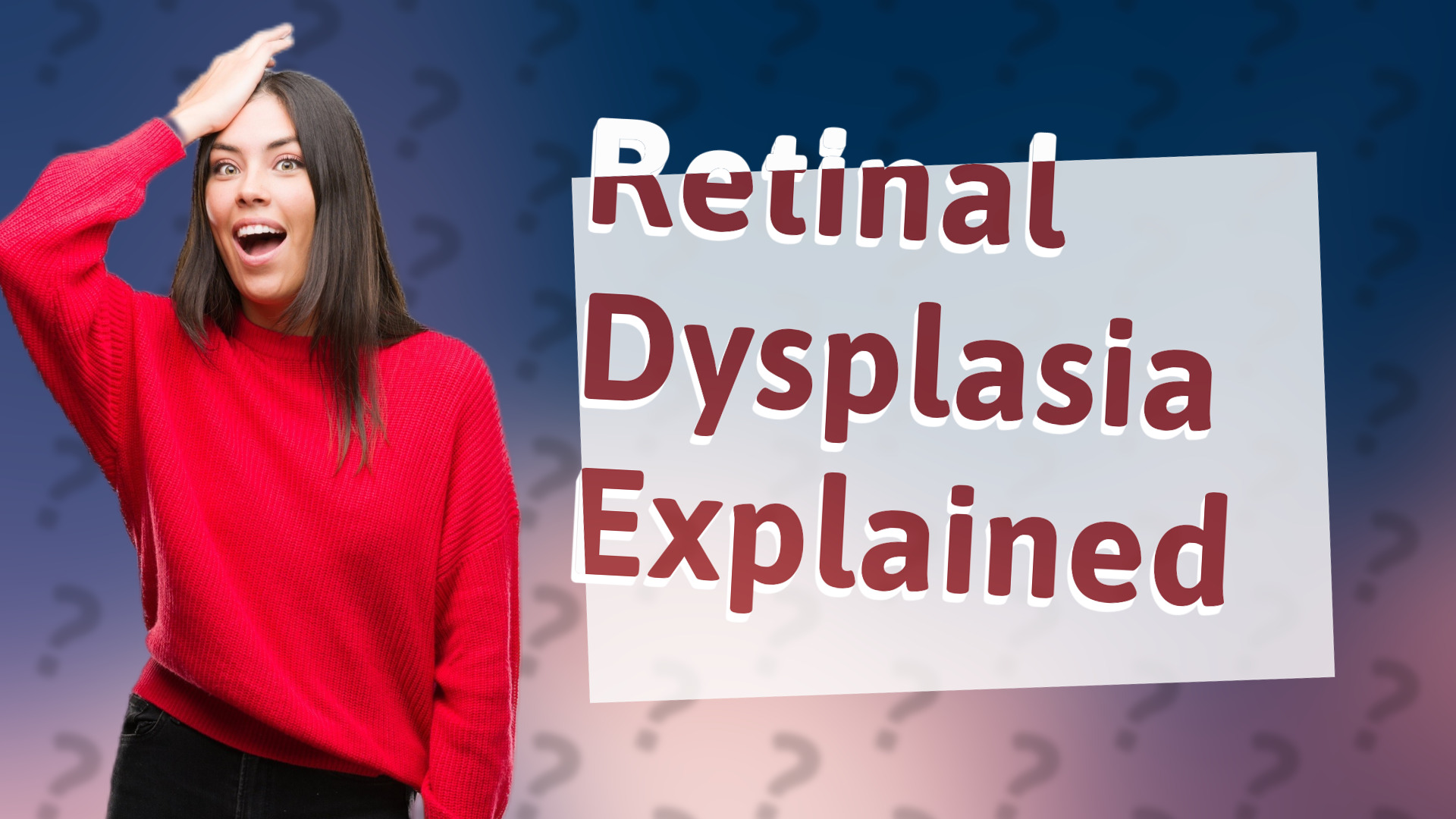 Retinal Dysplasia Explained